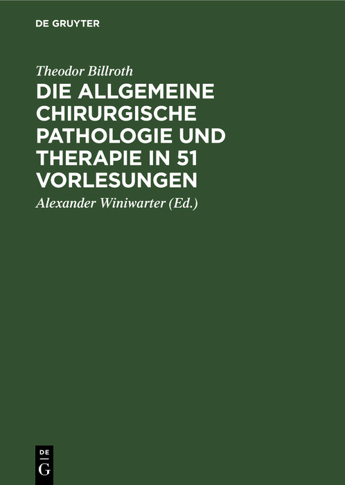 Cover Die allgemeine chirurgische Pathologie und Therapie in 51 Vorlesungen