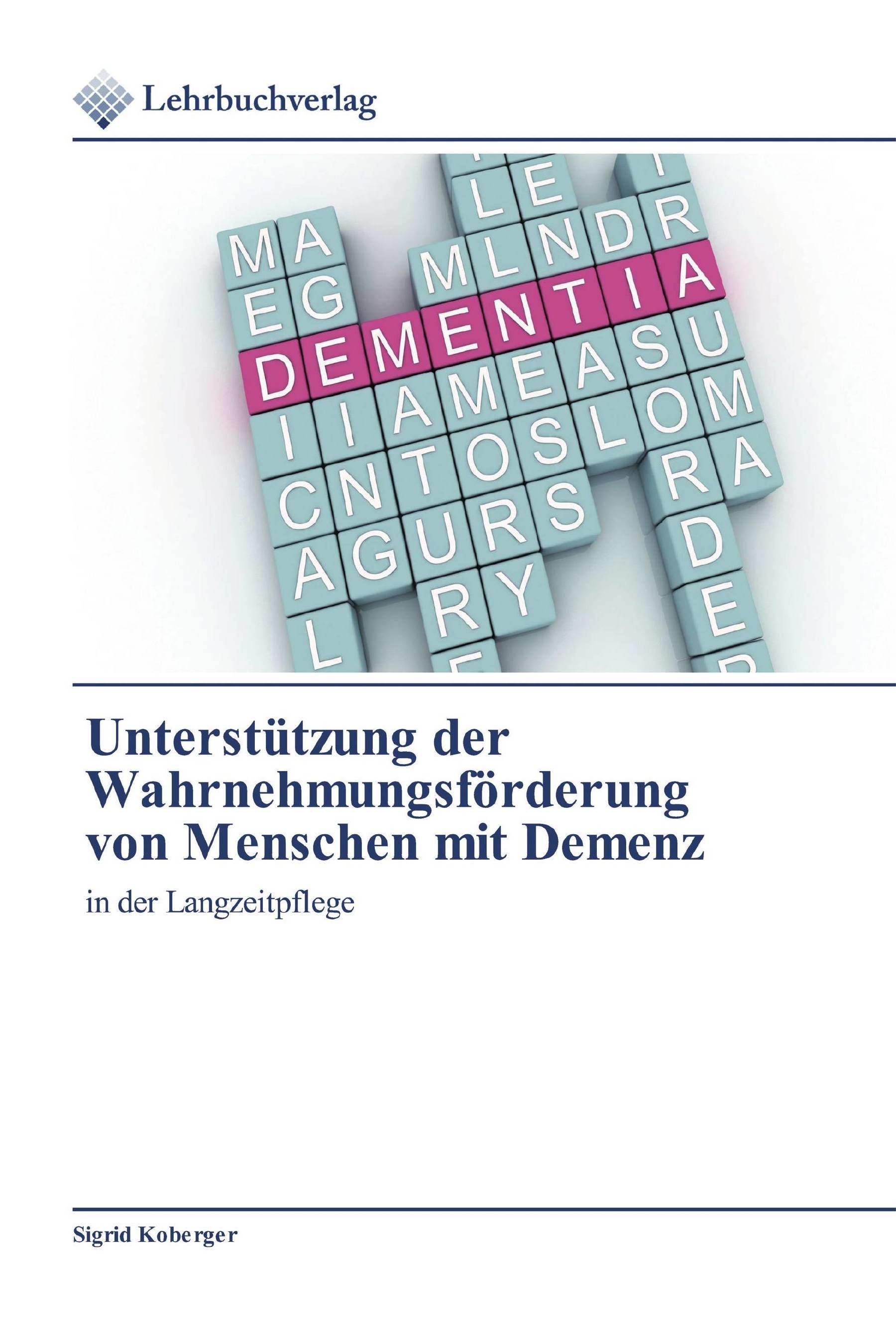 Cover Unterstützung der Wahrnehmungsförderung von Menschen mit Demenz