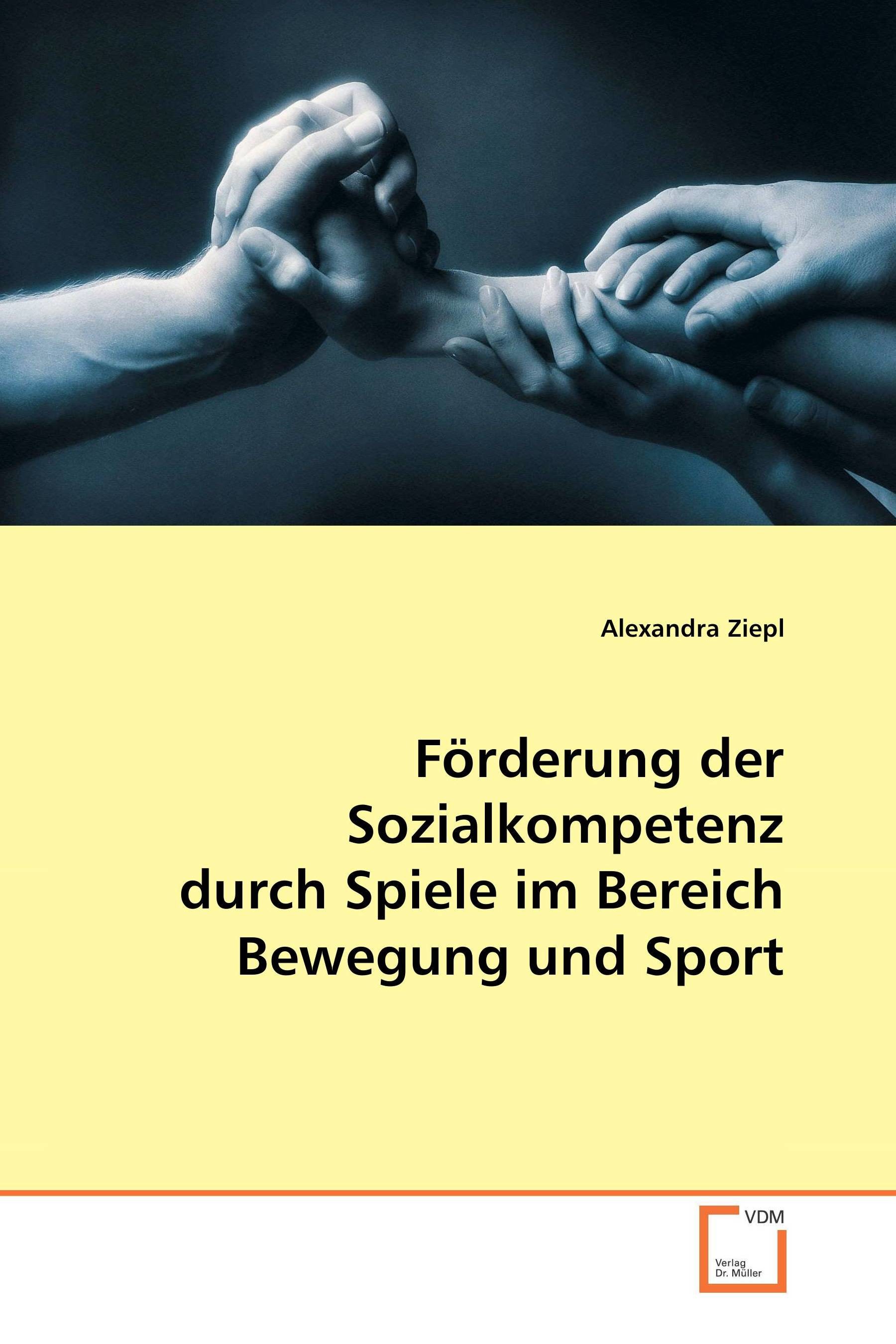 Cover Förderung der Sozialkompetenz durch Spiele im Bereich Bewegung und Sport