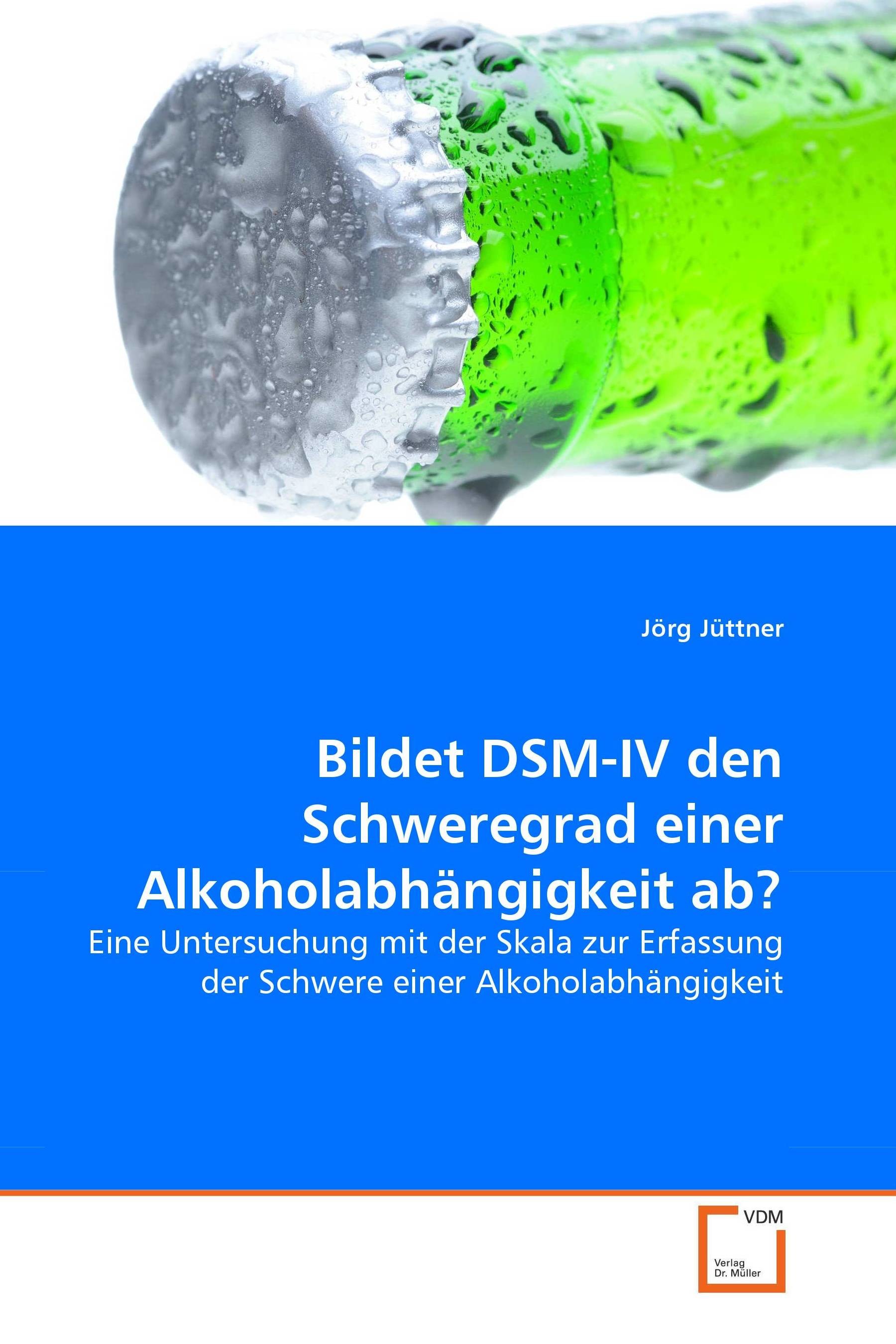 Cover Bildet DSM-IV den Schweregrad einer Alkoholabhängigkeit ab?