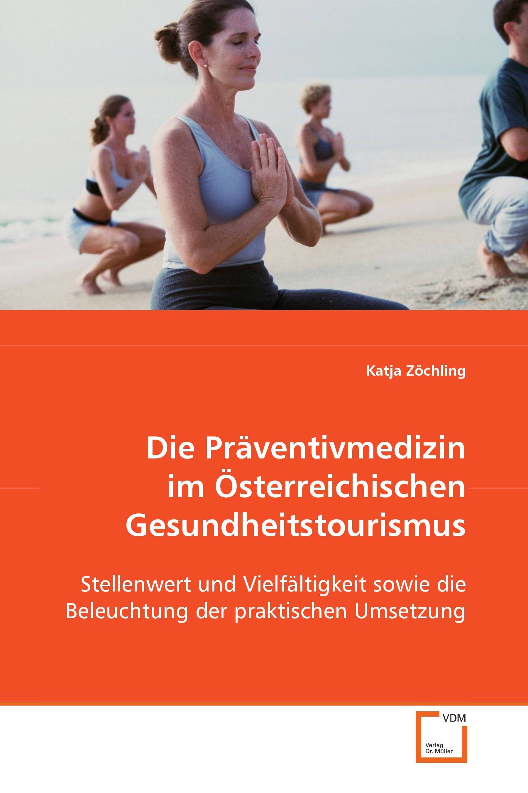 Cover Die Präventivmedizin im Österreichischen Gesundheitstourismus