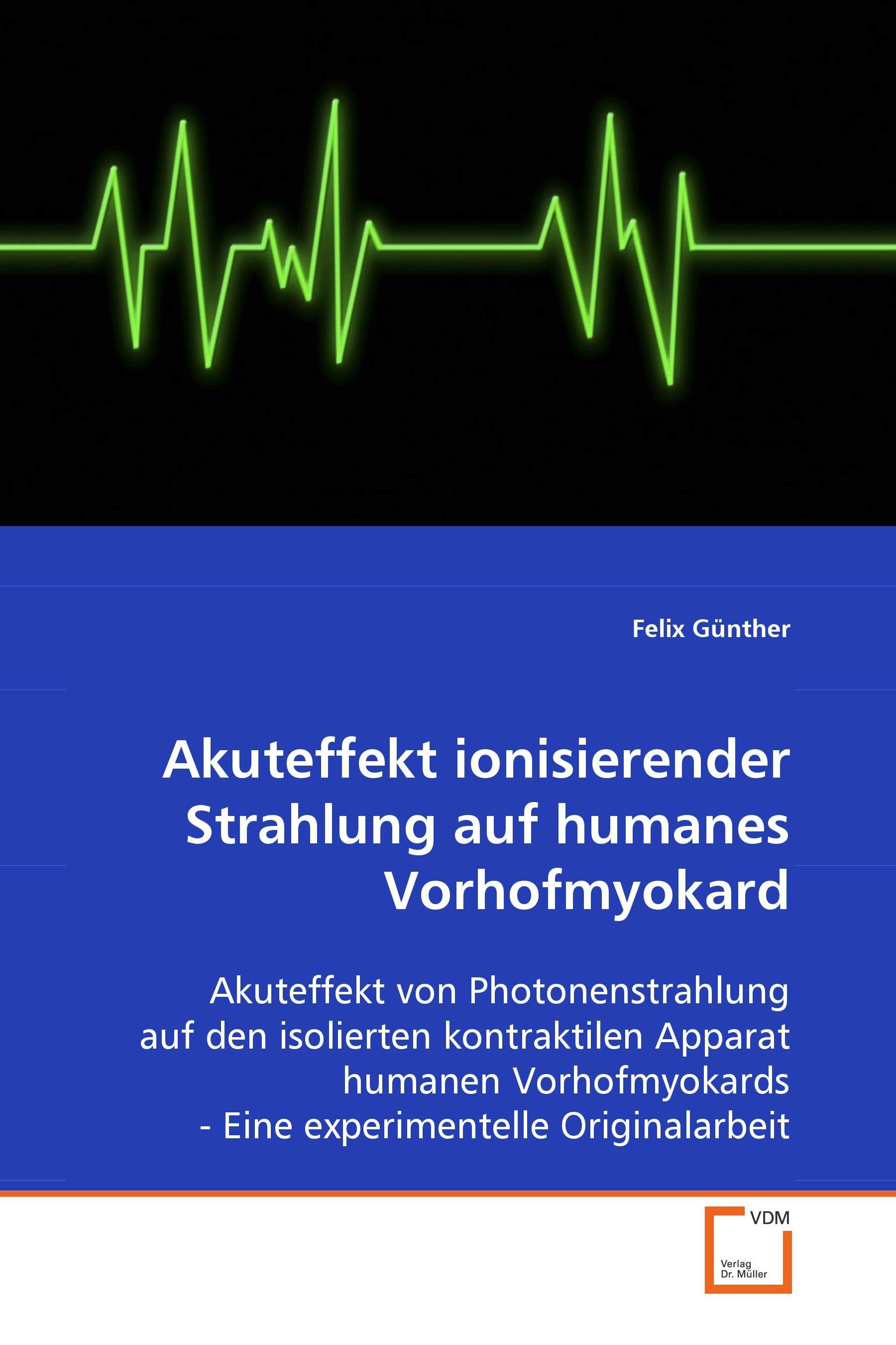 Cover Akuteffekt ionisierender Strahlung auf humanes Vorhofmyokard