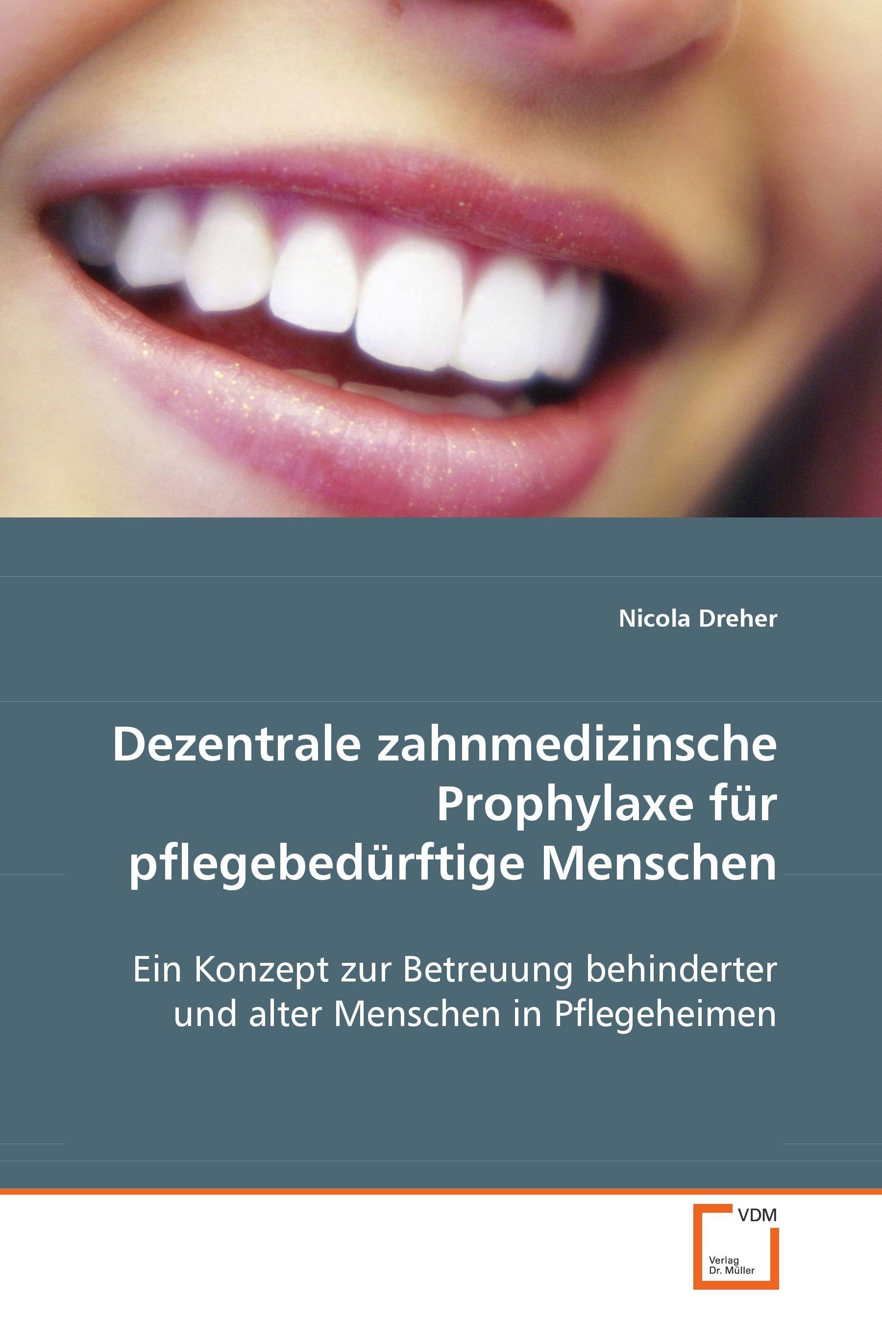 Cover Dezentrale zahnmedizinsche Prophylaxe fürpflegebedürftige Menschen