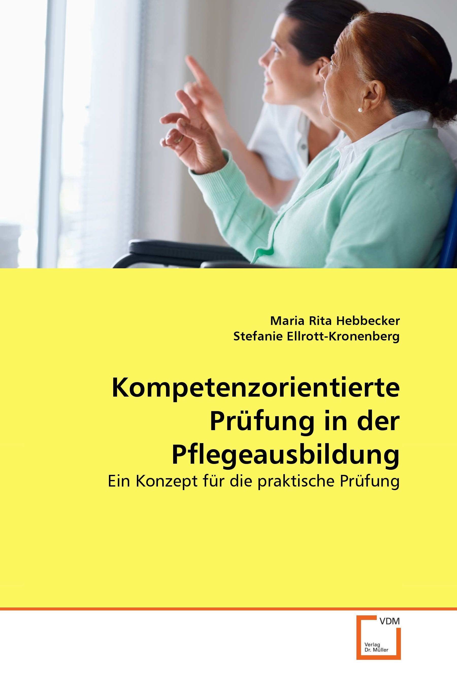 Kompetenzorientierte Prüfung In Der Pflegeausbildung - E-Book