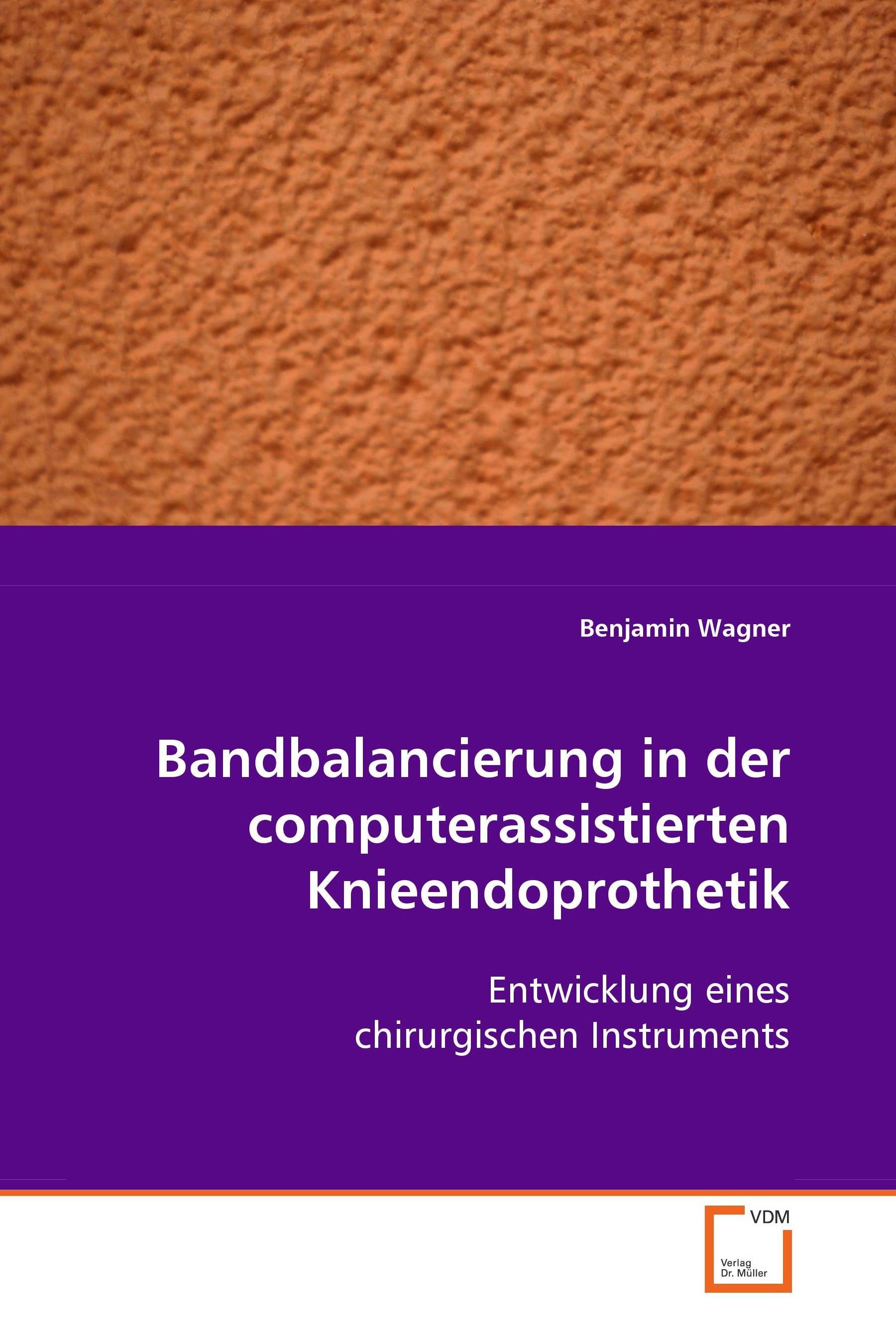 Bandbalancierung in der computerassistiertenKnieendoprothetik