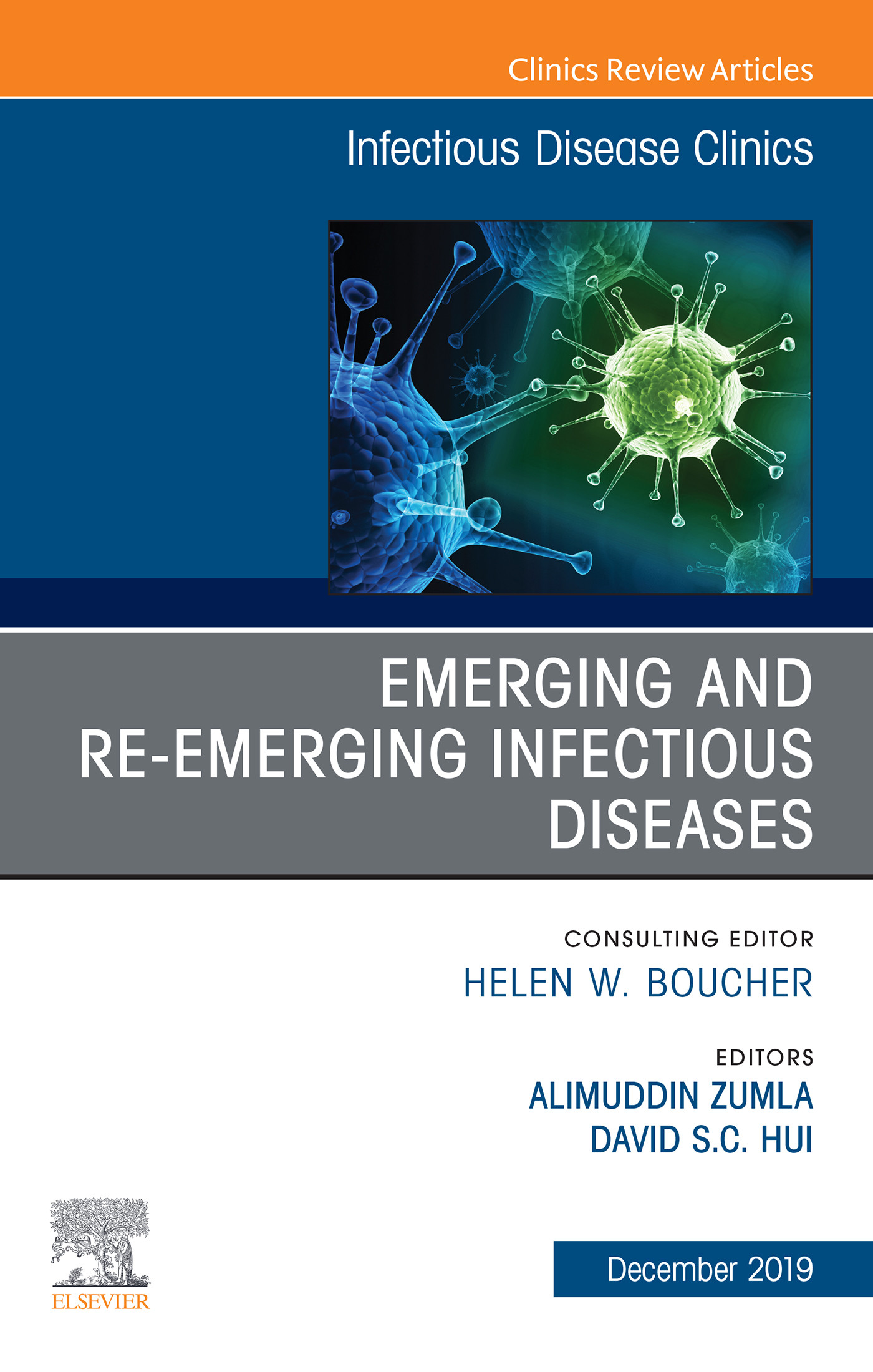 Emerging and Re-Emerging Infectious Diseases , An Issue of Infectious Disease Clinics of North America E-Book