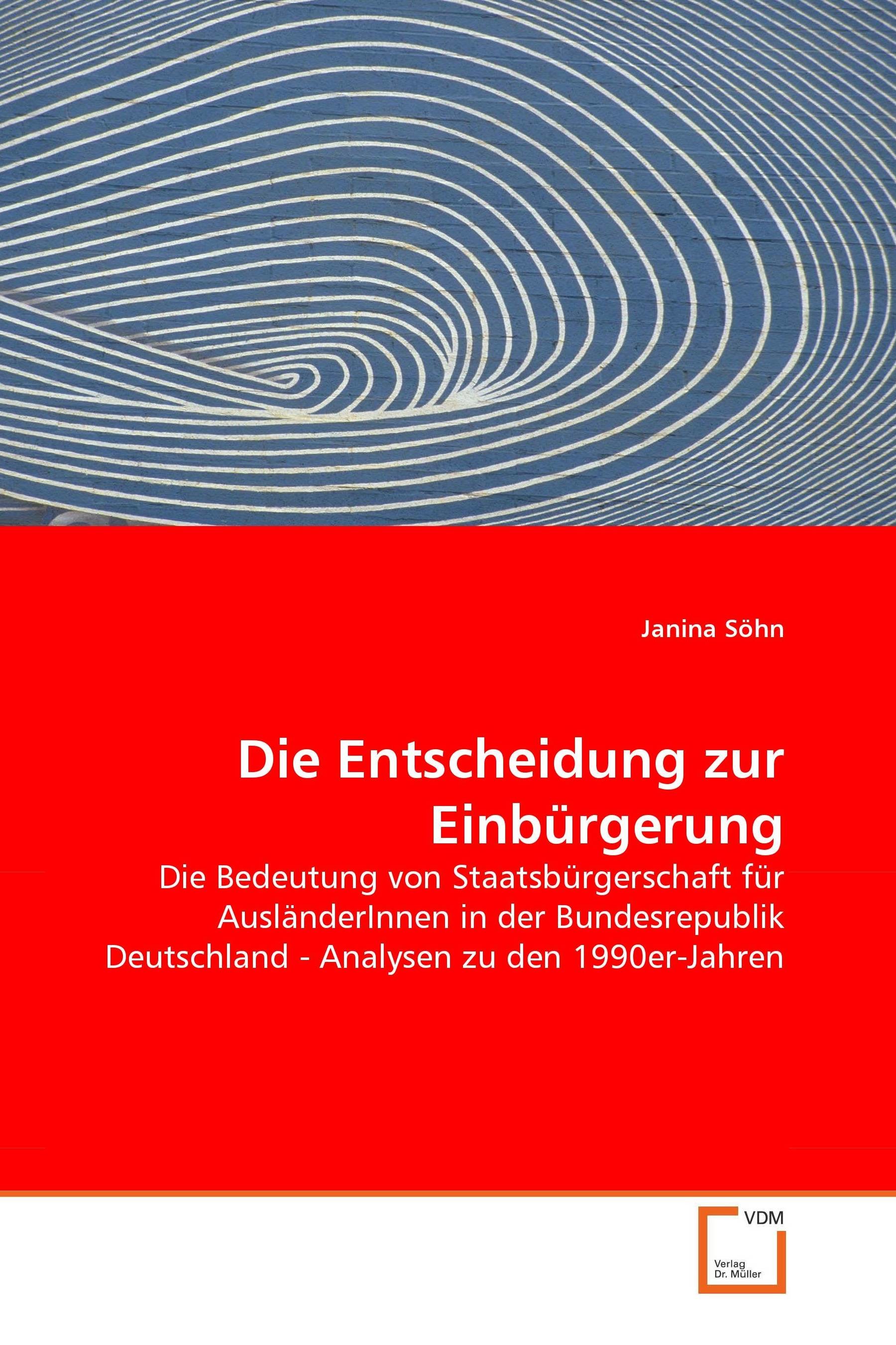 Cover Die Entscheidung zur Einbürgerung
