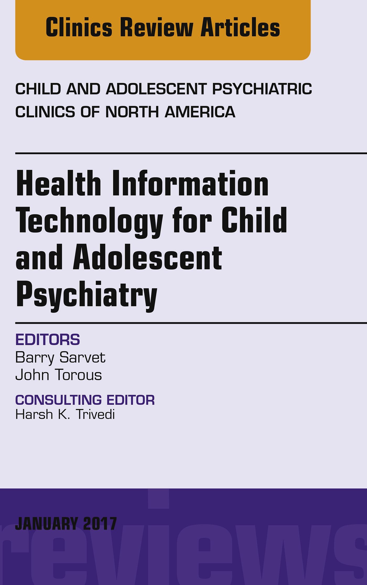 Cover Health Information Technology for Child and Adolescent Psychiatry, An Issue of Child and Adolescent Psychiatric Clinics of North America, E-Book