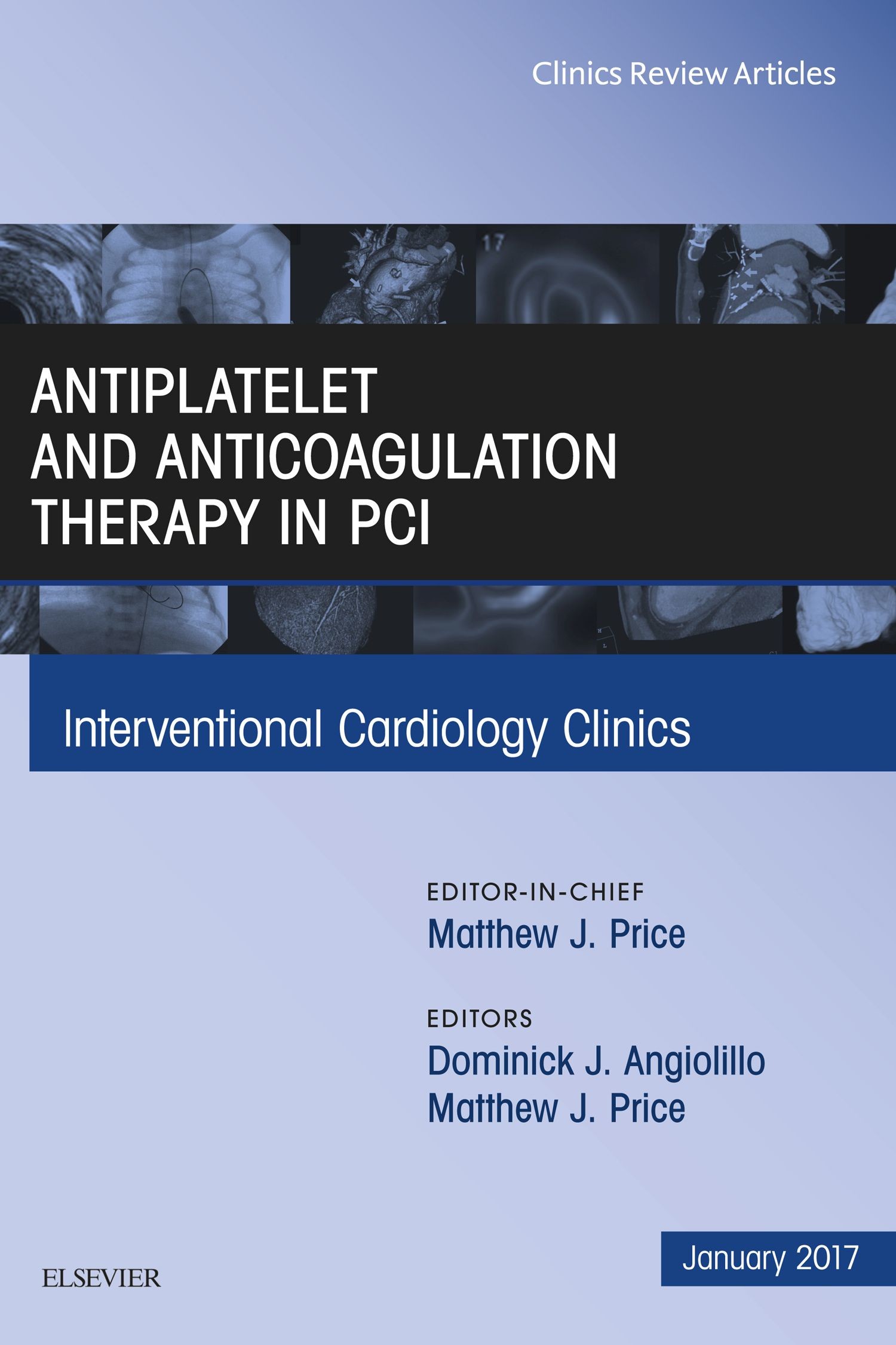 Cover Antiplatelet and Anticoagulation Therapy In PCI, An Issue of Interventional Cardiology Clinics, E-Book