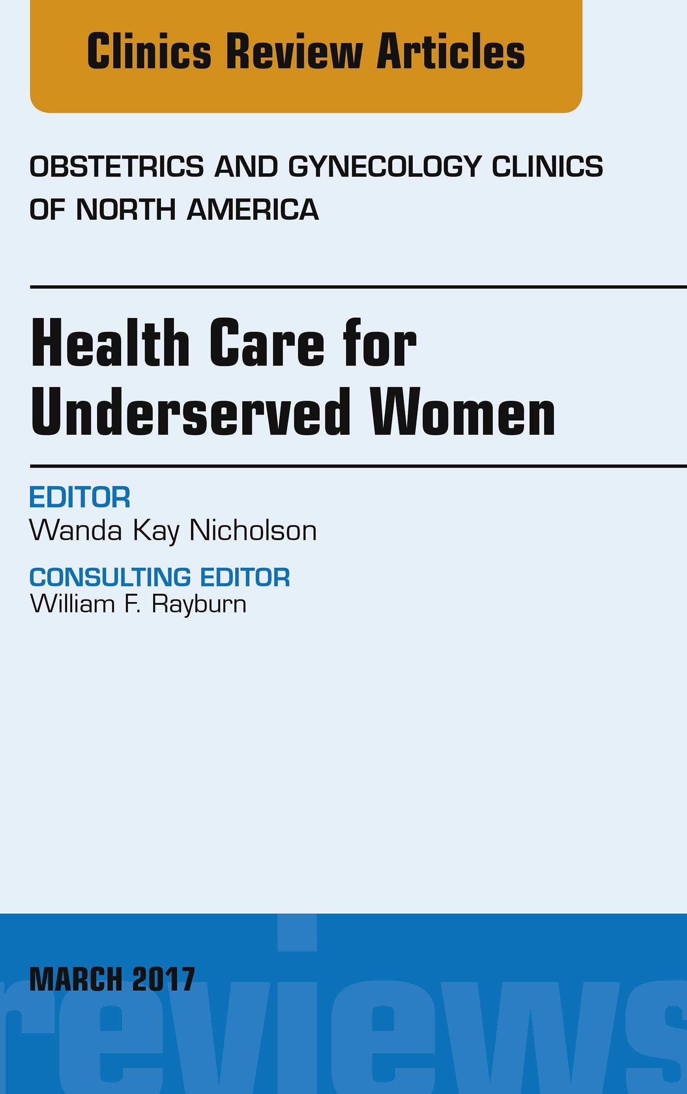 Cover Health Care for Underserved Women, An Issue of Obstetrics and Gynecology Clinics, E-Book