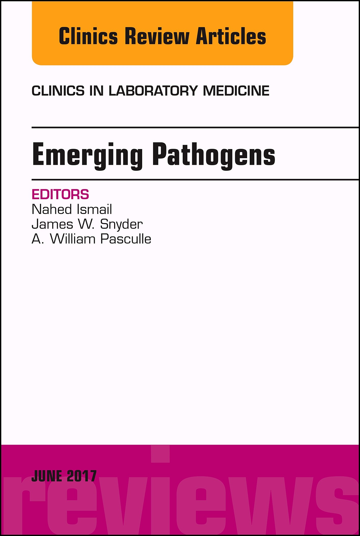 Emerging Pathogens, An Issue of Clinics in Laboratory Medicine, E-Book