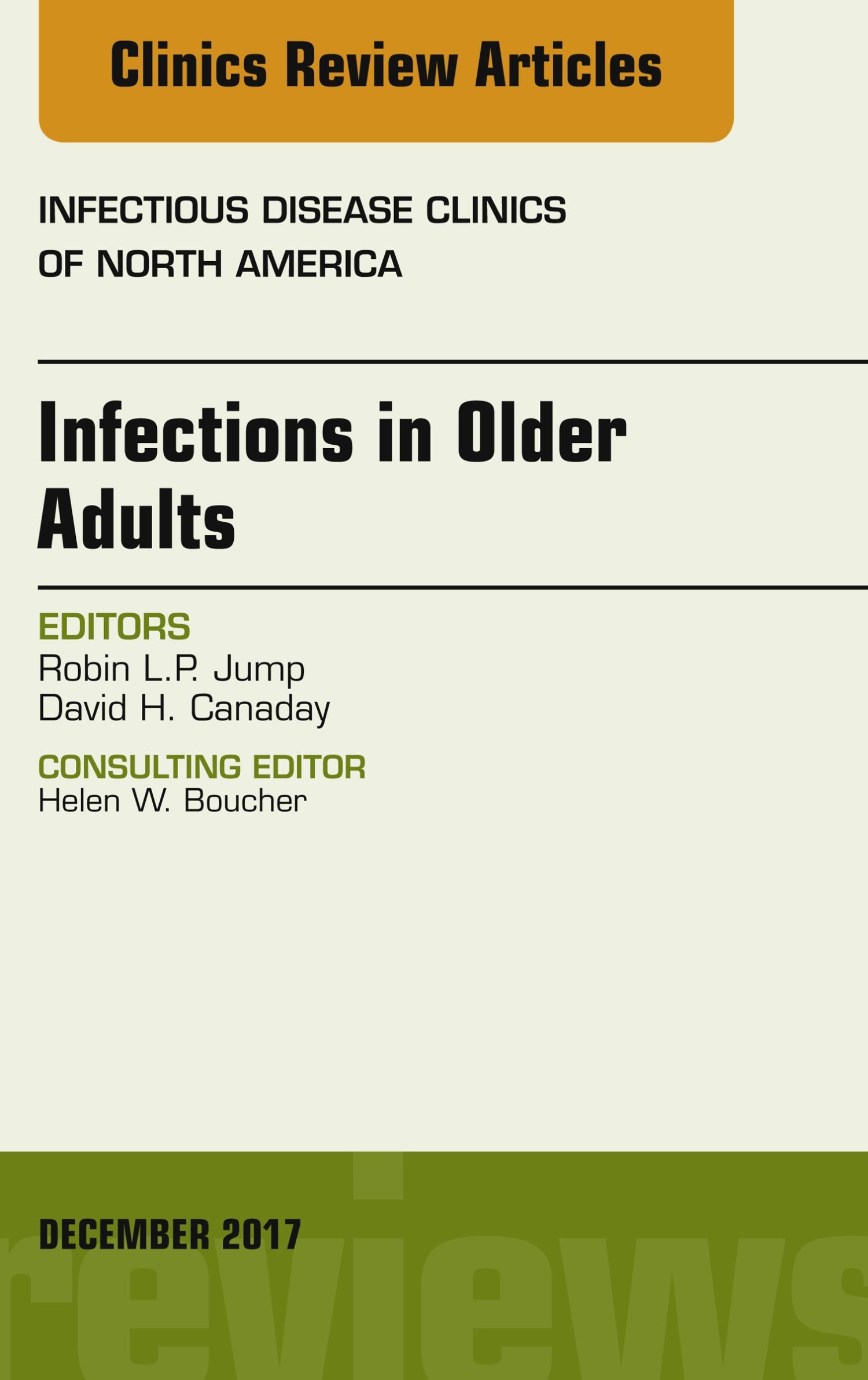 Infections in Older Adults, An Issue of Infectious Disease Clinics of North America, E-Book