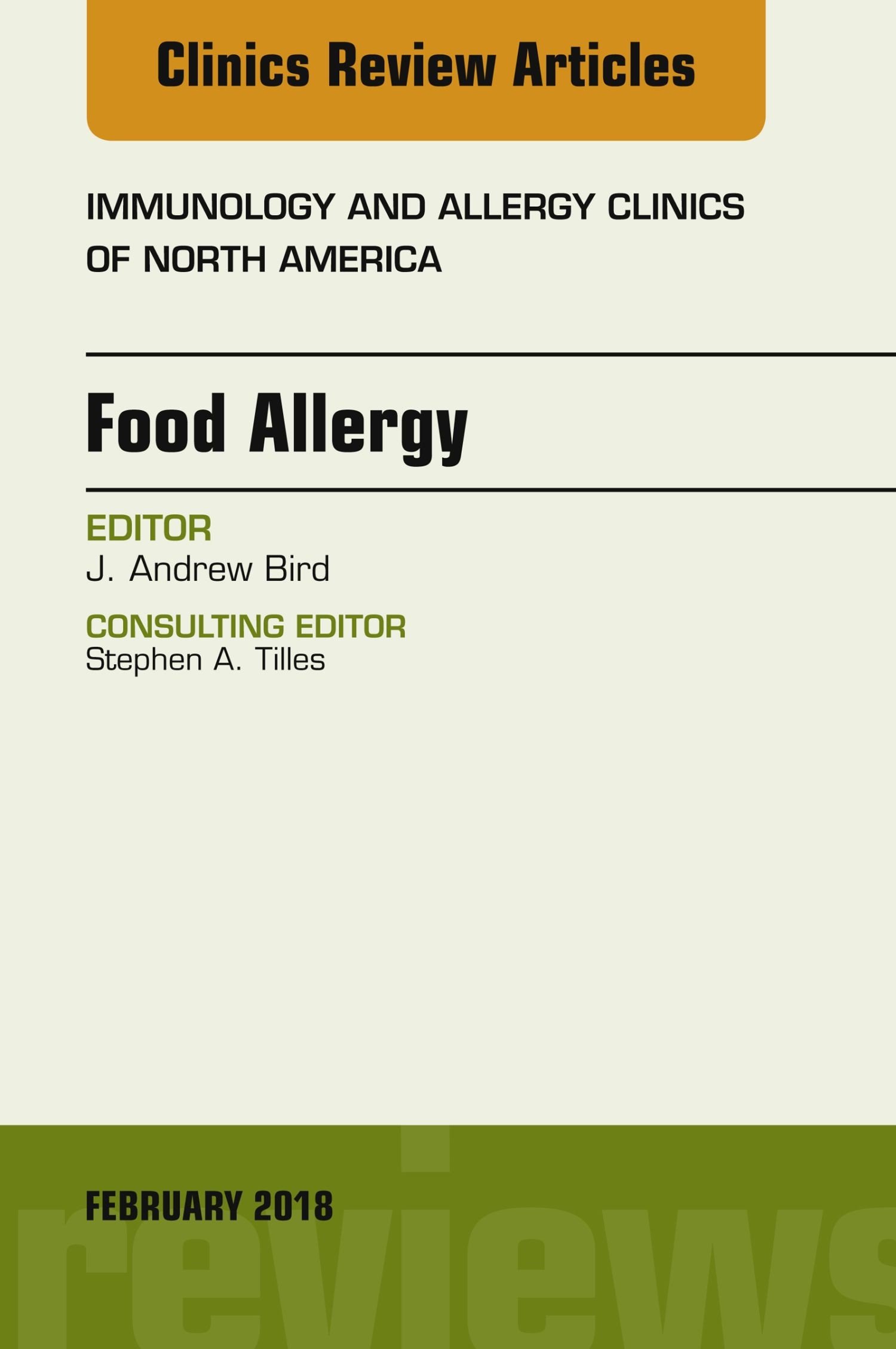 Food Allergy, An Issue of Immunology and Allergy Clinics of North America, E-Book