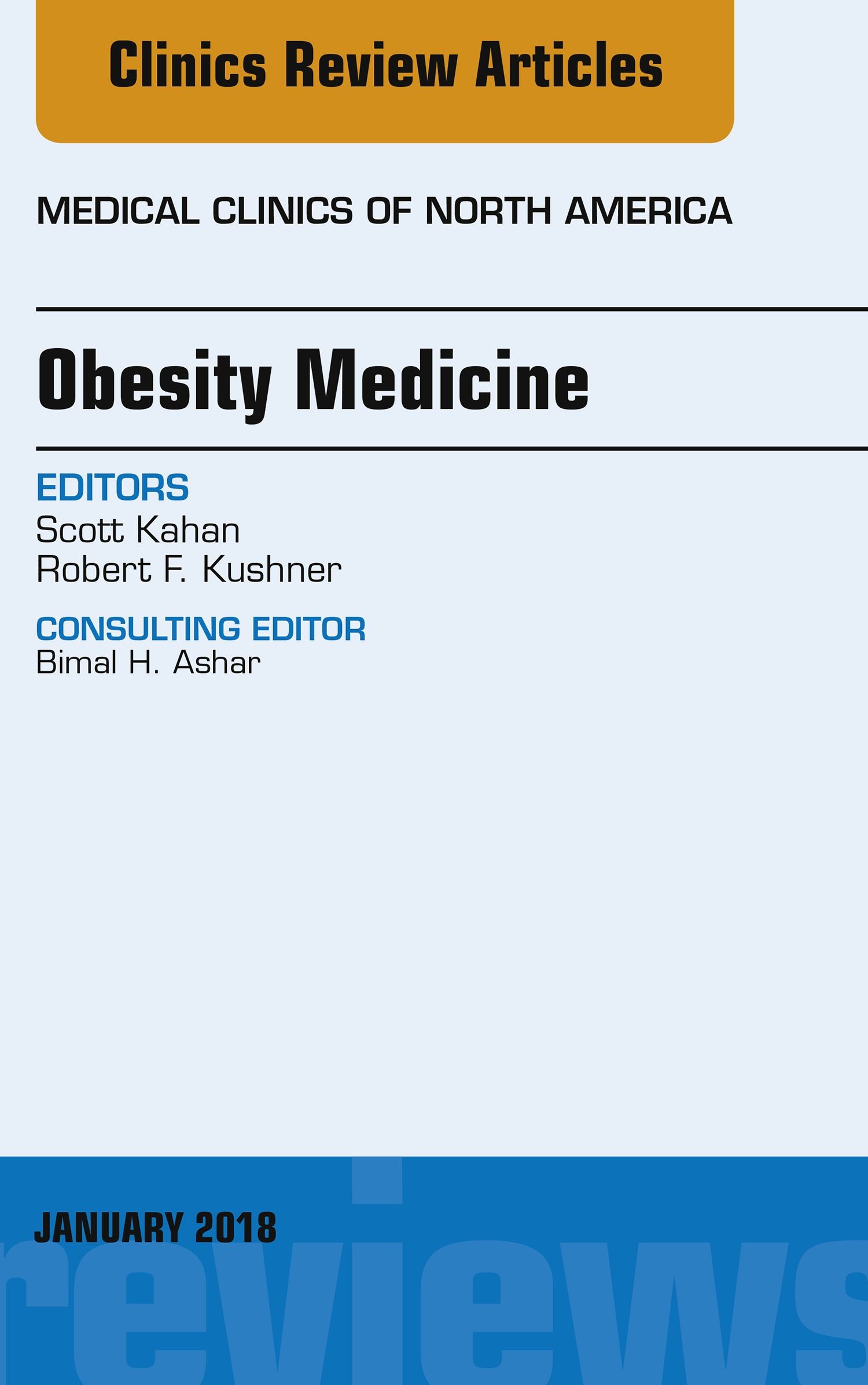 Obesity Medicine, An Issue of Medical Clinics of North America, E-Book