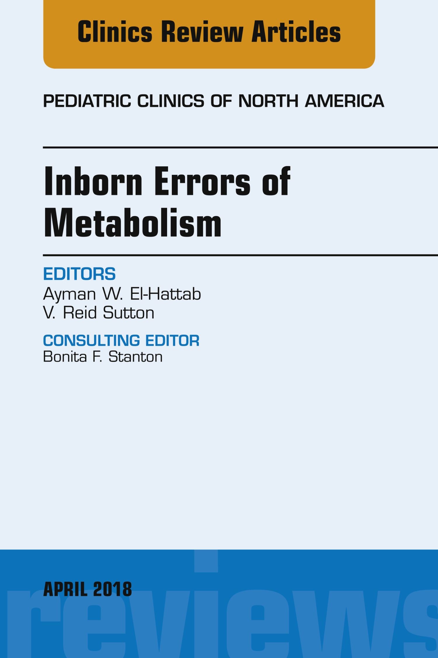 Inborn Errors Of Metabolism, An Issue Of Pediatric Clinics Of North ...