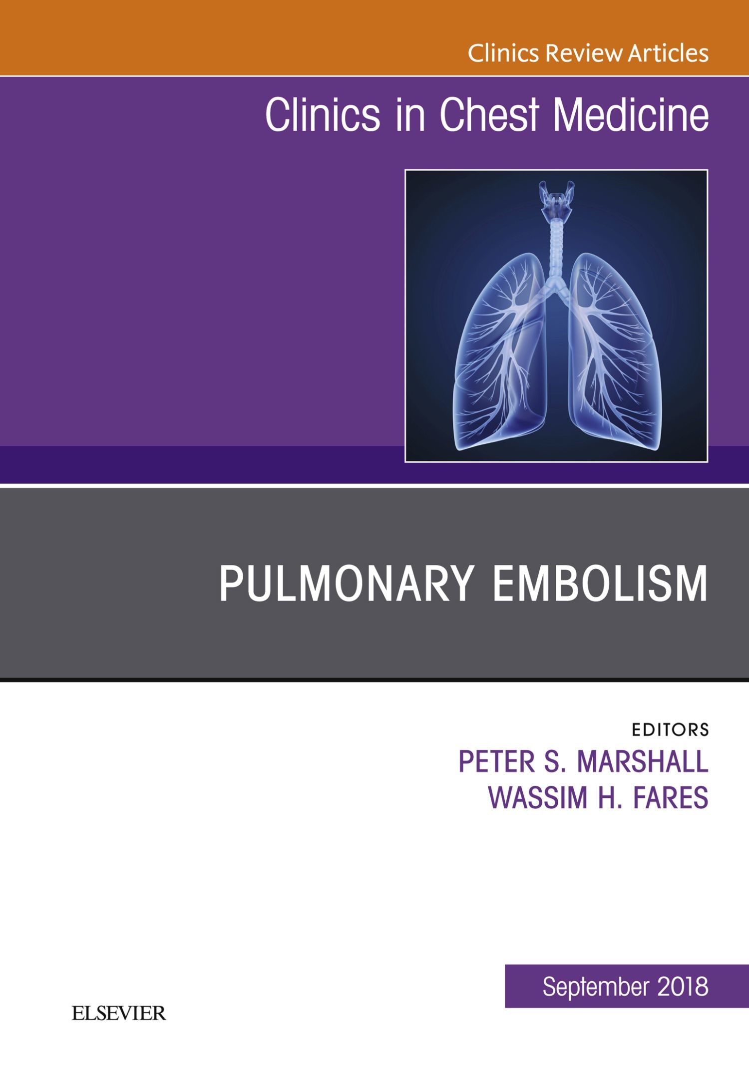 Pulmonary Embolism, An Issue of Clinics in Chest Medicine E-Book