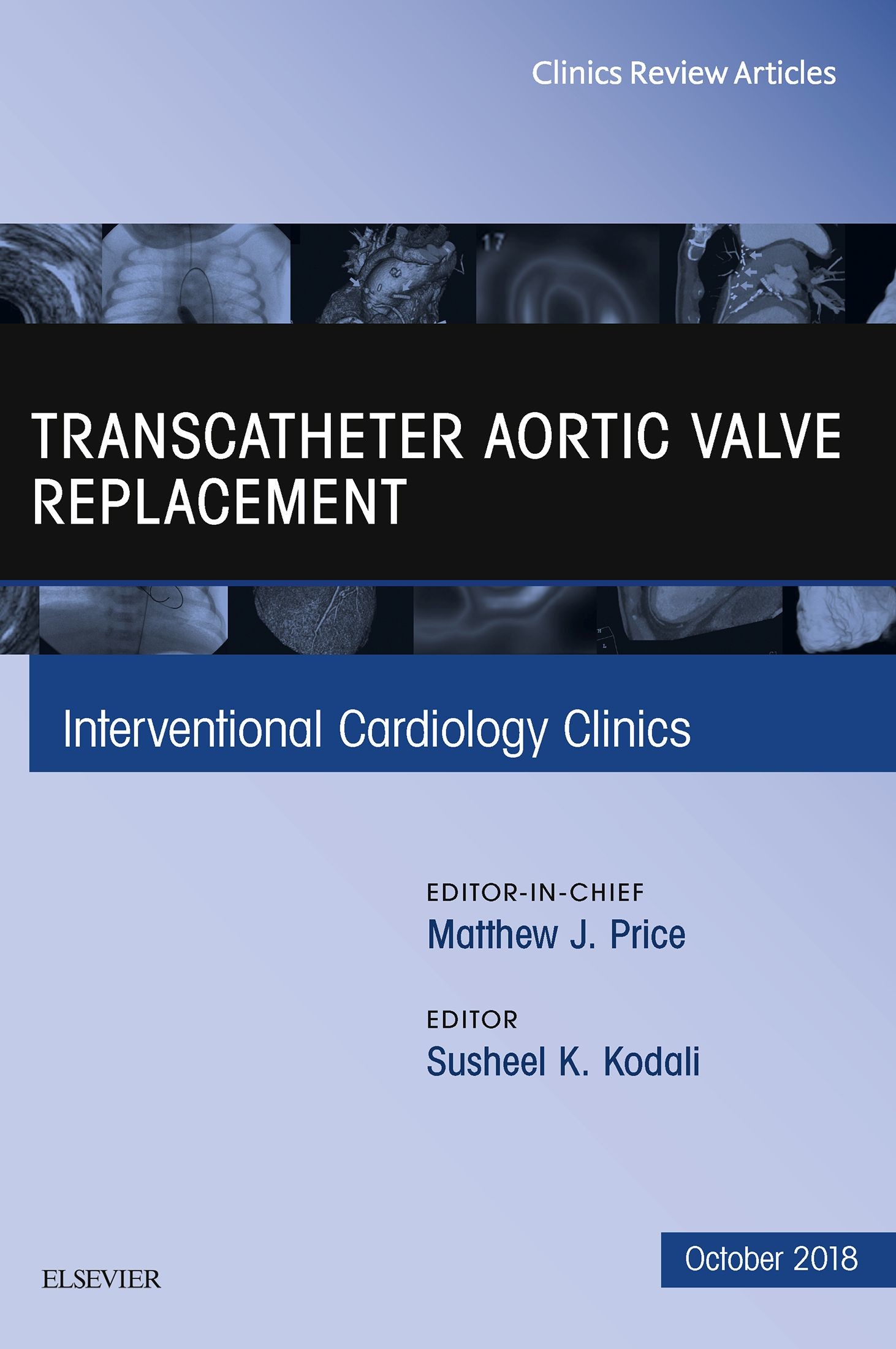 Cover Transcatheter Aortic Valve Replacement, An Issue of Interventional Cardiology Clinics E-Book