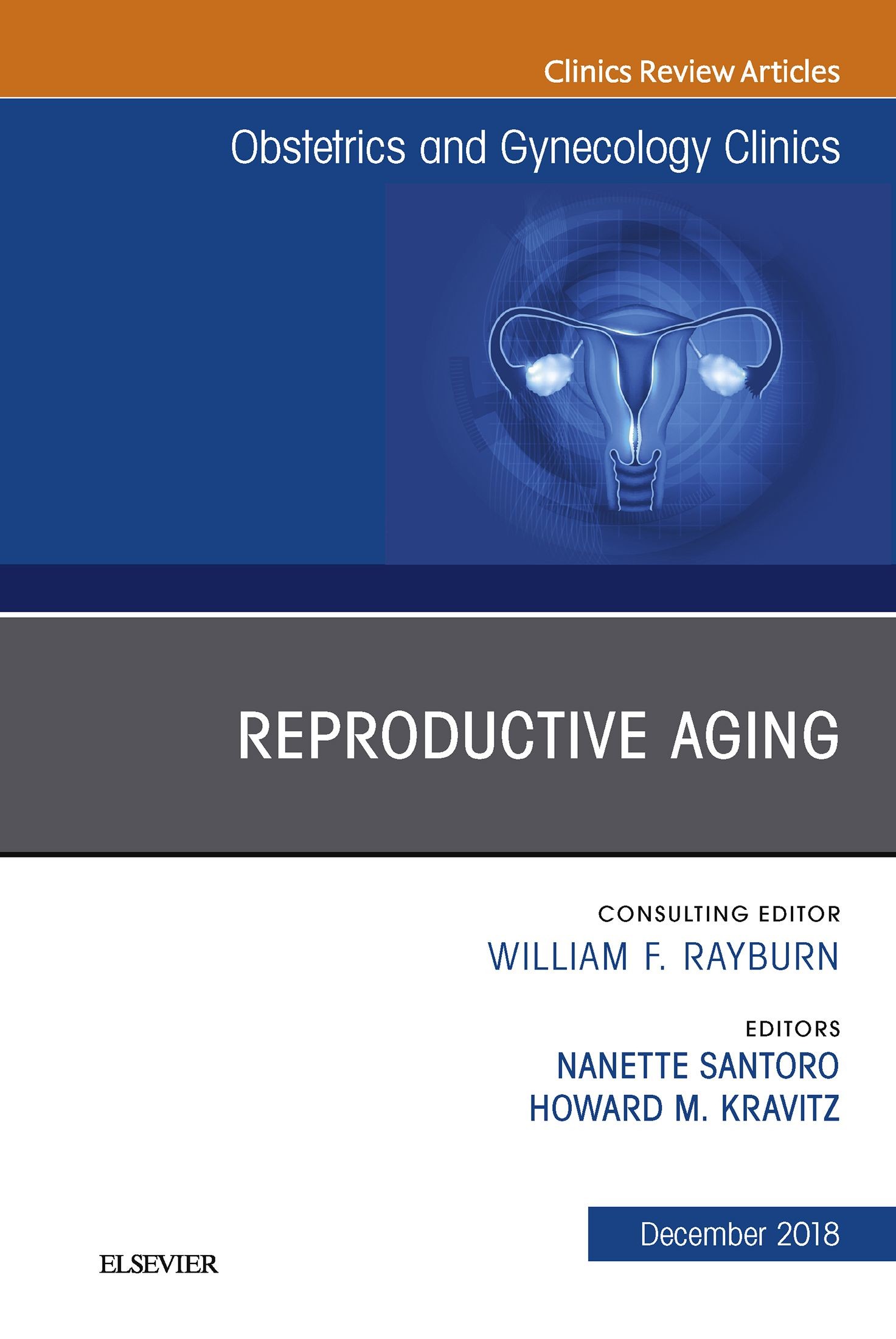Reproductive Aging, An Issue of Obstetrics and Gynecology Clinics E-Book