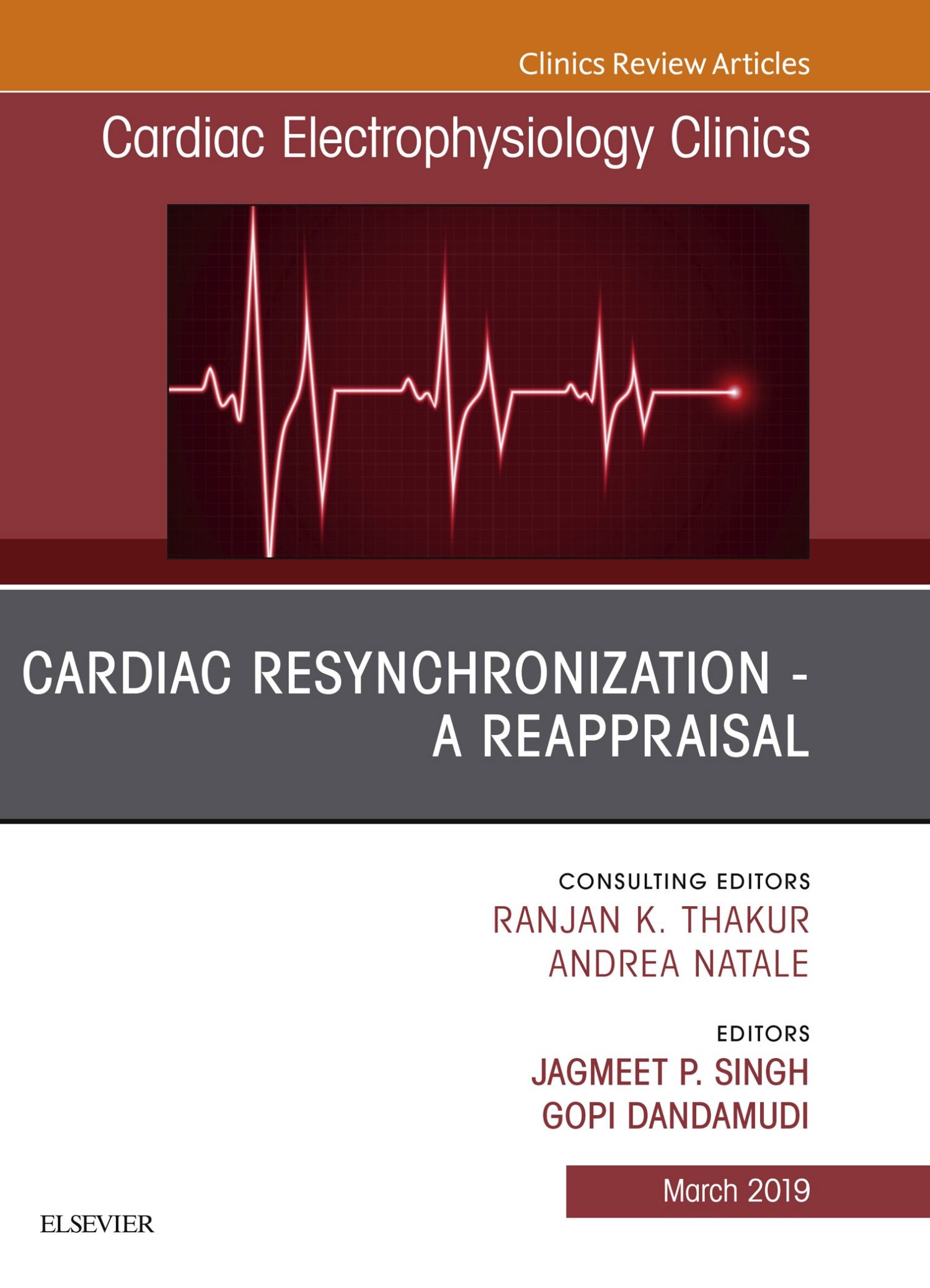 Cardiac Resynchronization - A Reappraisal, An Issue of Cardiac Electrophysiology Clinics, Ebook