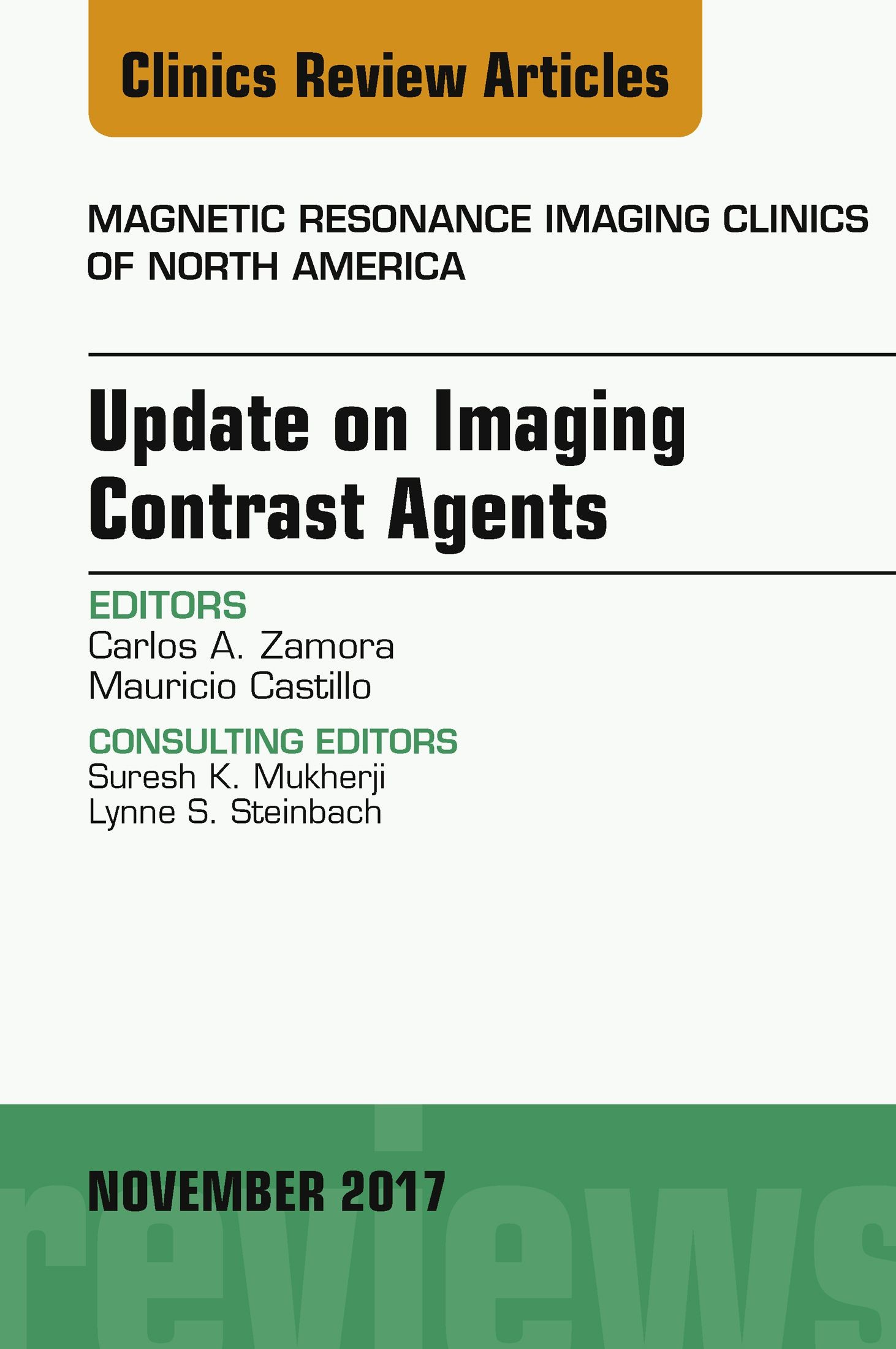 Update on Imaging Contrast Agents, An Issue of Magnetic Resonance Imaging Clinics of North America, E-Book