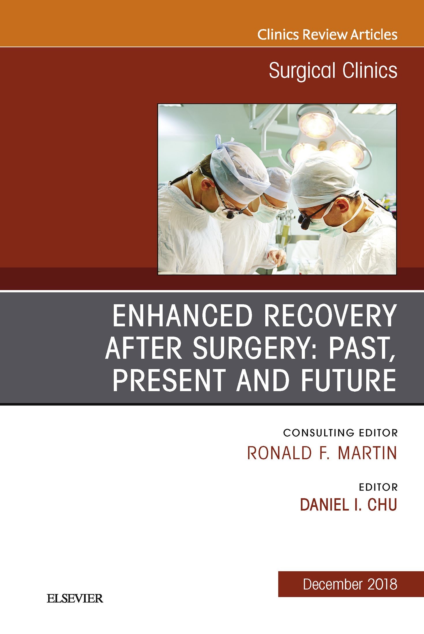 Cover Enhanced Recovery After Surgery: Past, Present, and Future, An Issue of Surgical Clinics E-Book