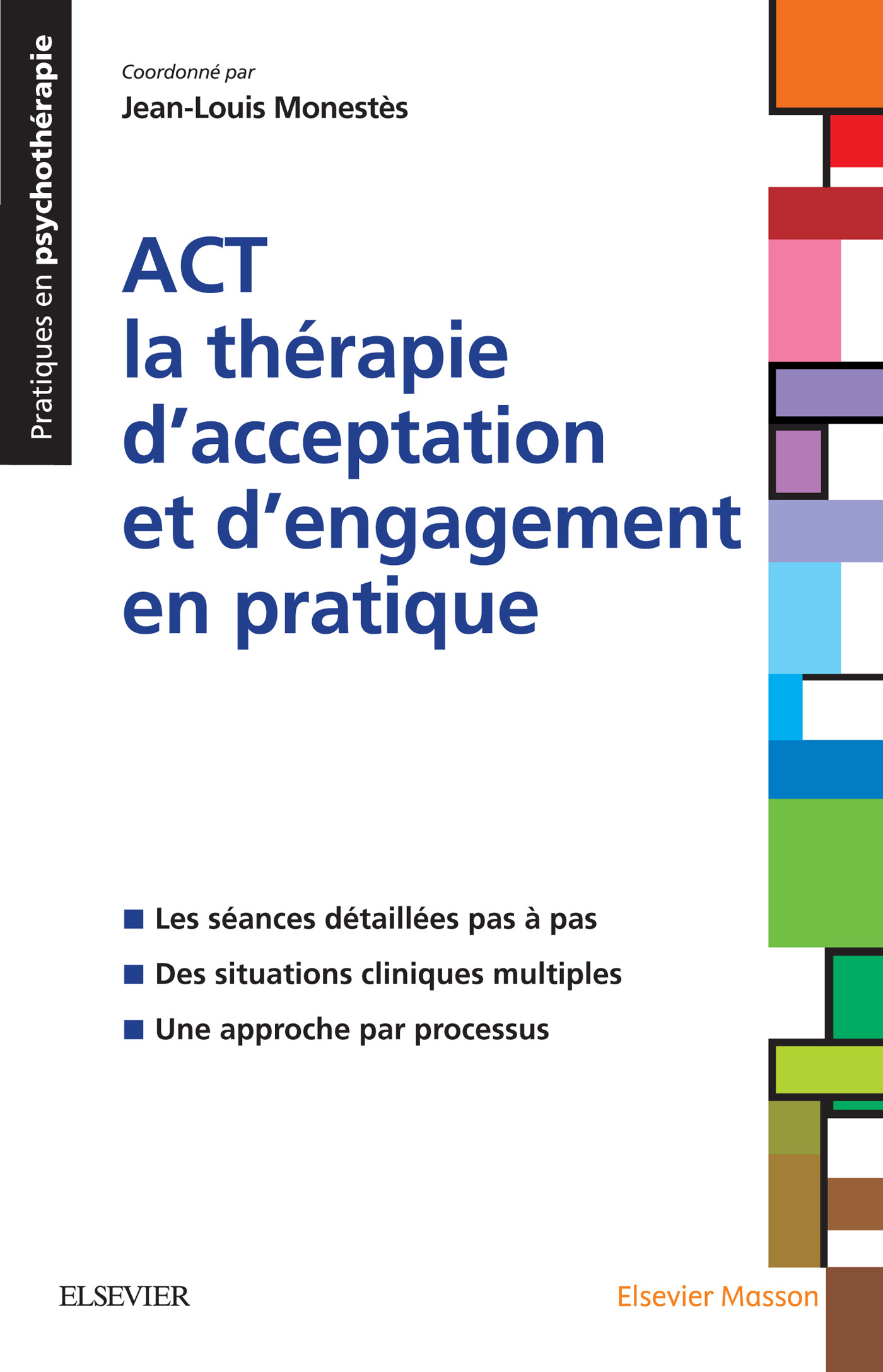 ACT - La Thérapie D'acceptation Et D'engagement En Pratique - E-Book