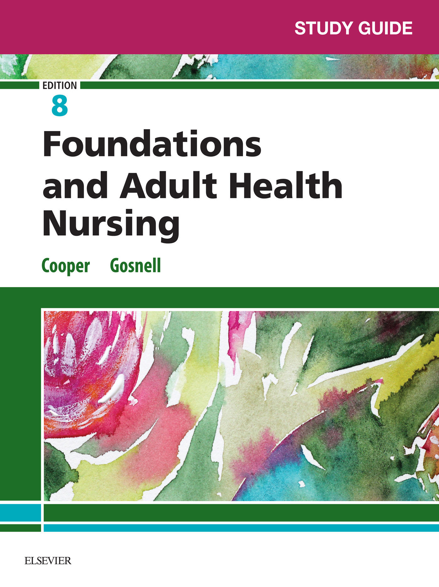 Study Guide For Foundations And Adult Health Nursing - E-Book - E-Book