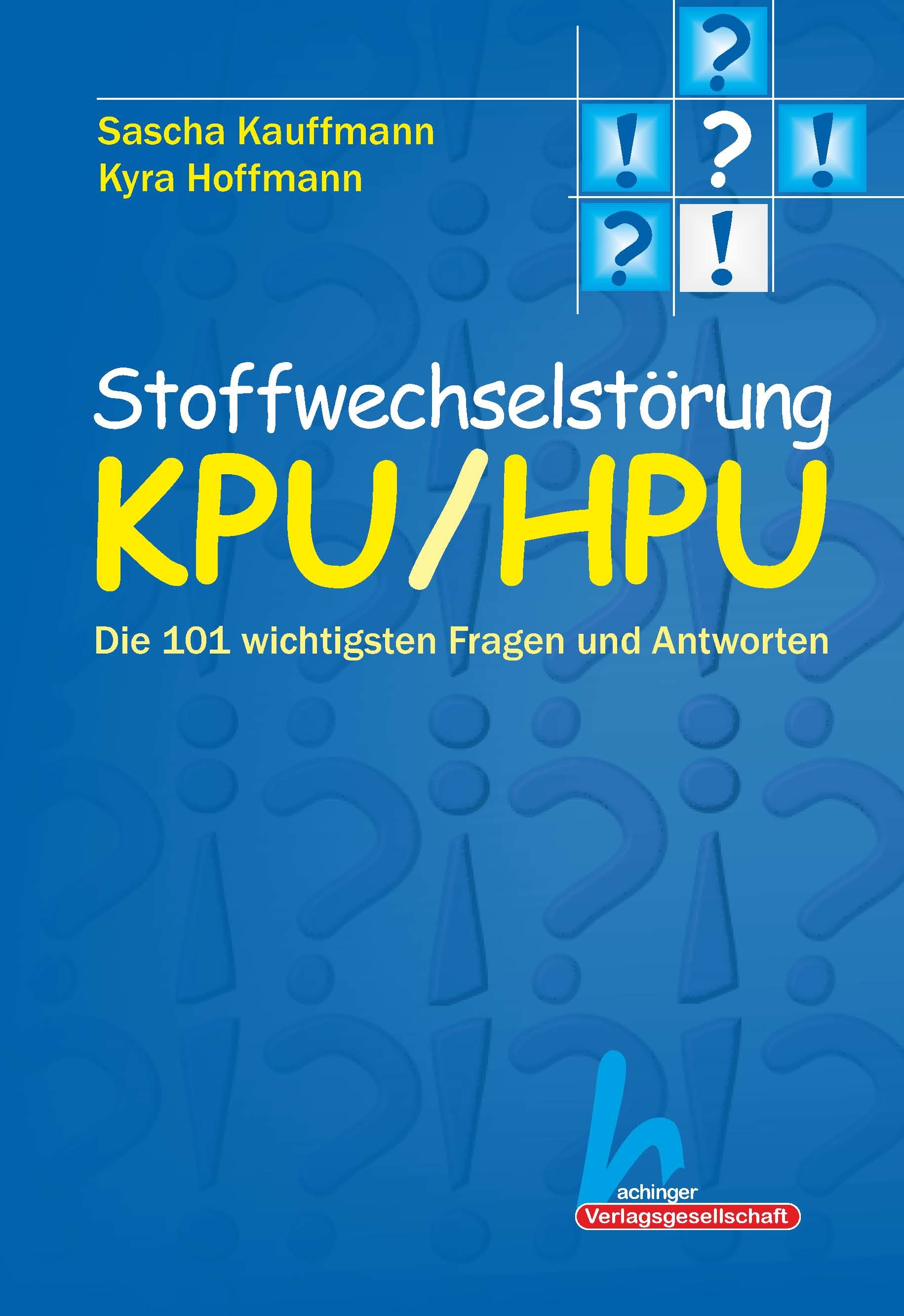 Cover Stoffwechselstörung KPU/HPU. Die 101 wichtigsten Fragen und Antworten