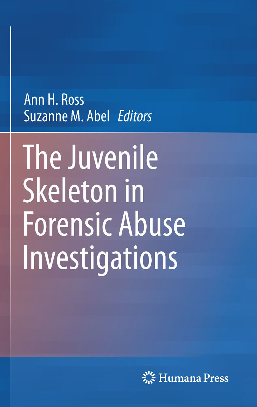 Cover The Juvenile Skeleton in Forensic Abuse Investigations