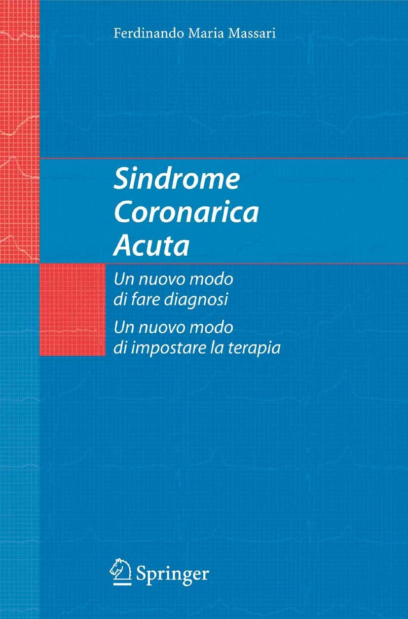 Cover Sindrome Coronarica Acuta, un nuovo modo di fare diagnosi, un nuovo modo di impostare la terapia
