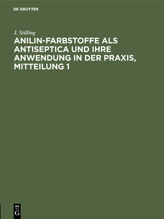 Cover Anilin-Farbstoffe als Antiseptica und ihre Anwendung in der Praxis, Mitteilung 1