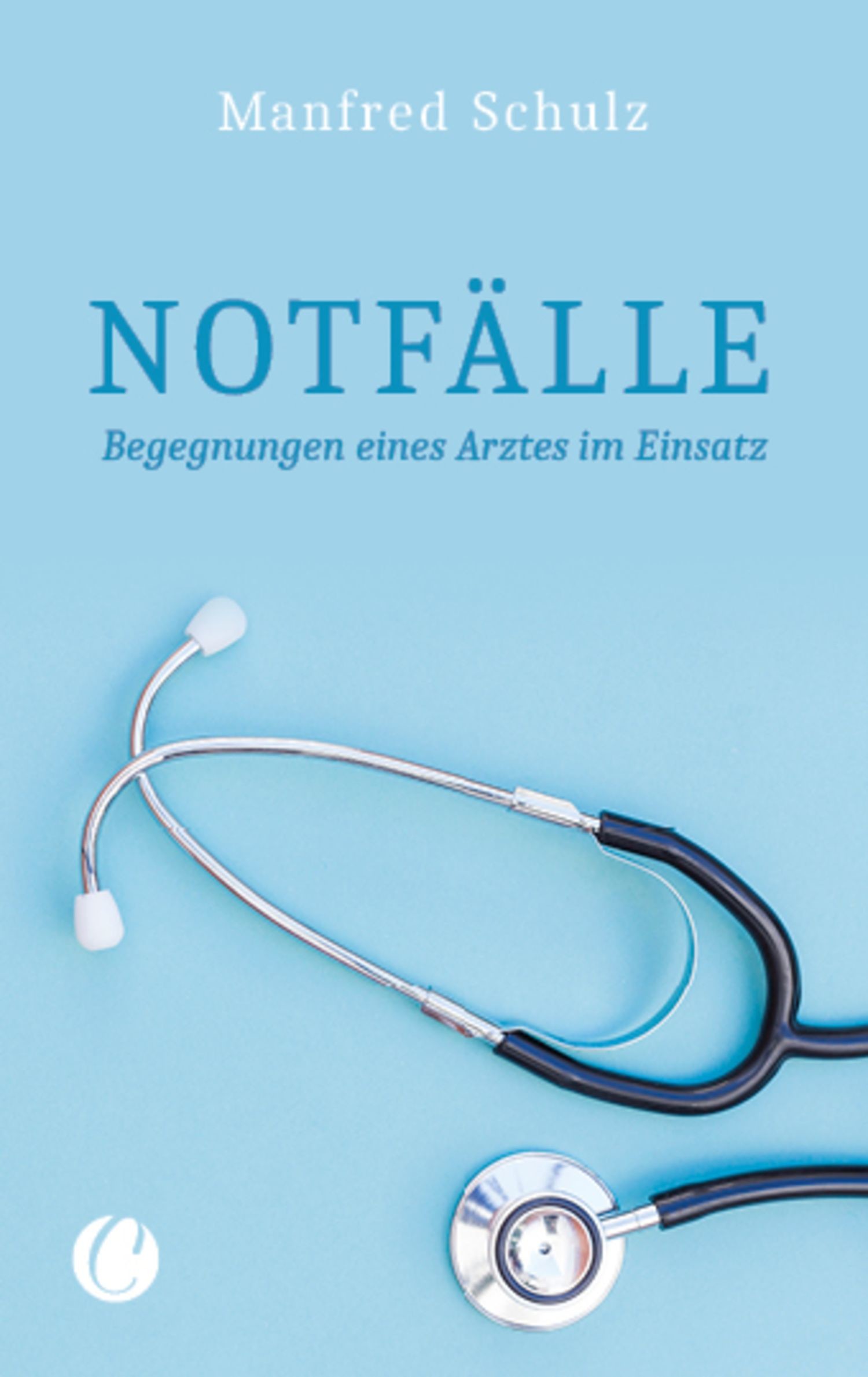 Cover Notfälle. Begegnungen eines Arztes im Einsatz