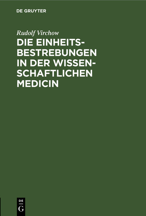 Cover Die Einheitsbestrebungen in der wissenschaftlichen Medicin