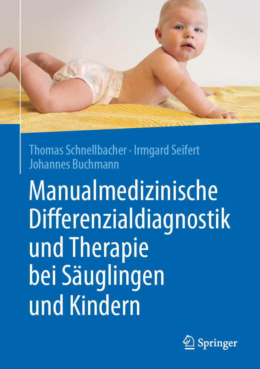 Manualmedizinische Differenzialdiagnostik und Therapie bei Säuglingen und Kindern