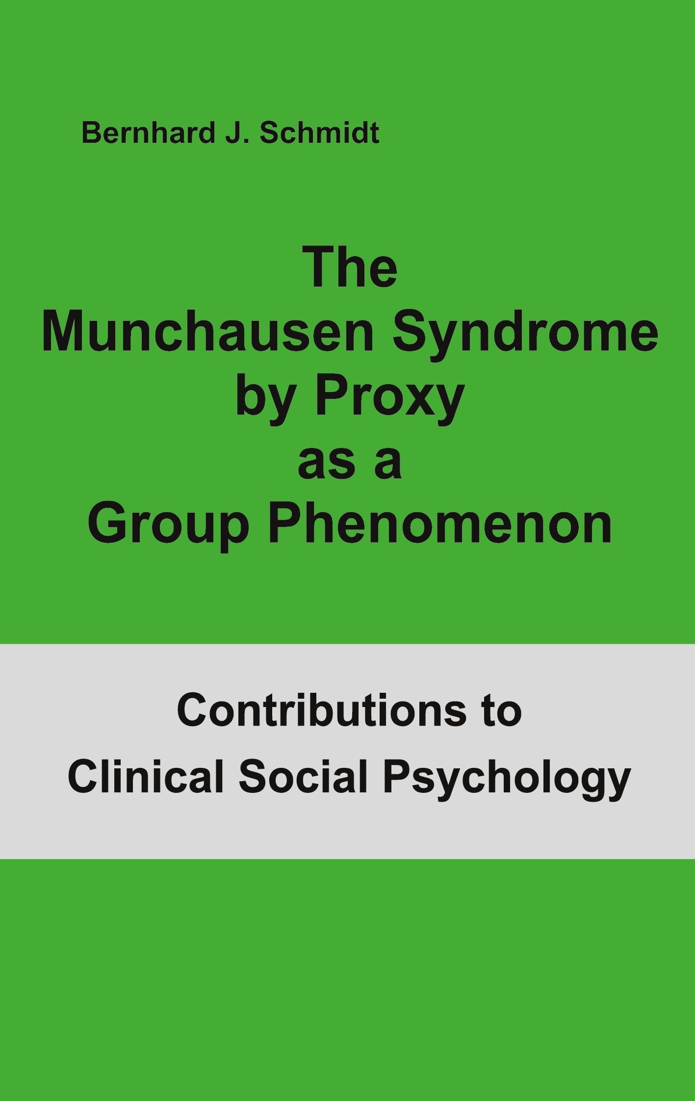 The Munchausen Syndrome by Proxy as a Group Phenomenon