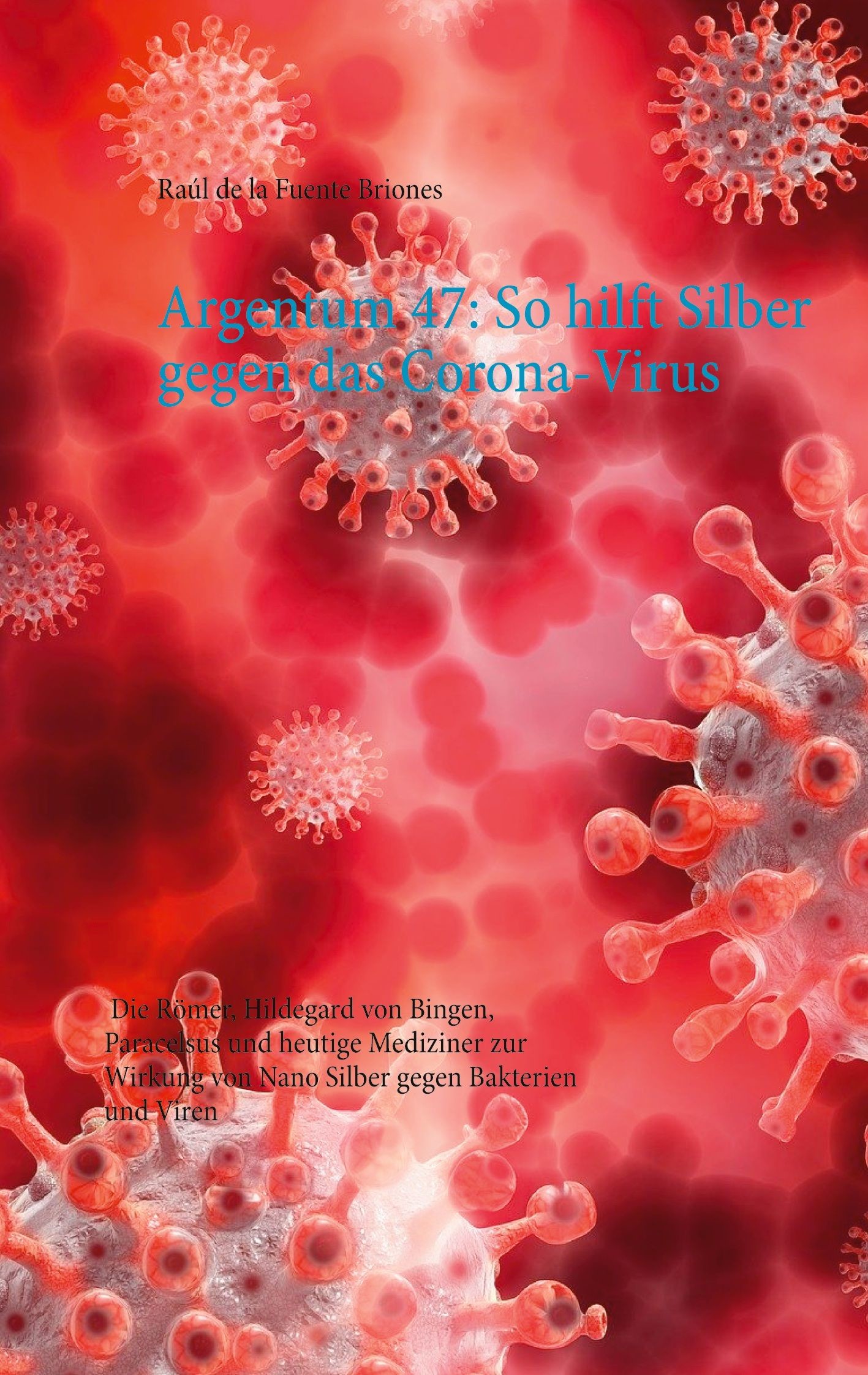Cover Argentum 47: So hilft Silber gegen das Corona-Virus