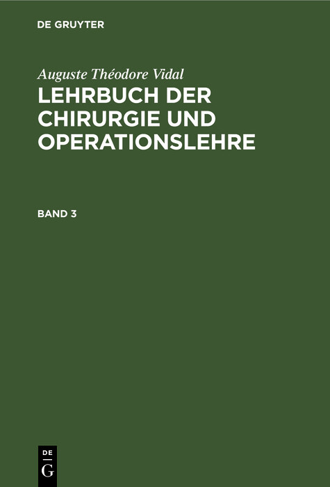 Cover Auguste Théodore Vidal: Lehrbuch der Chirurgie und Operationslehre. Band 3