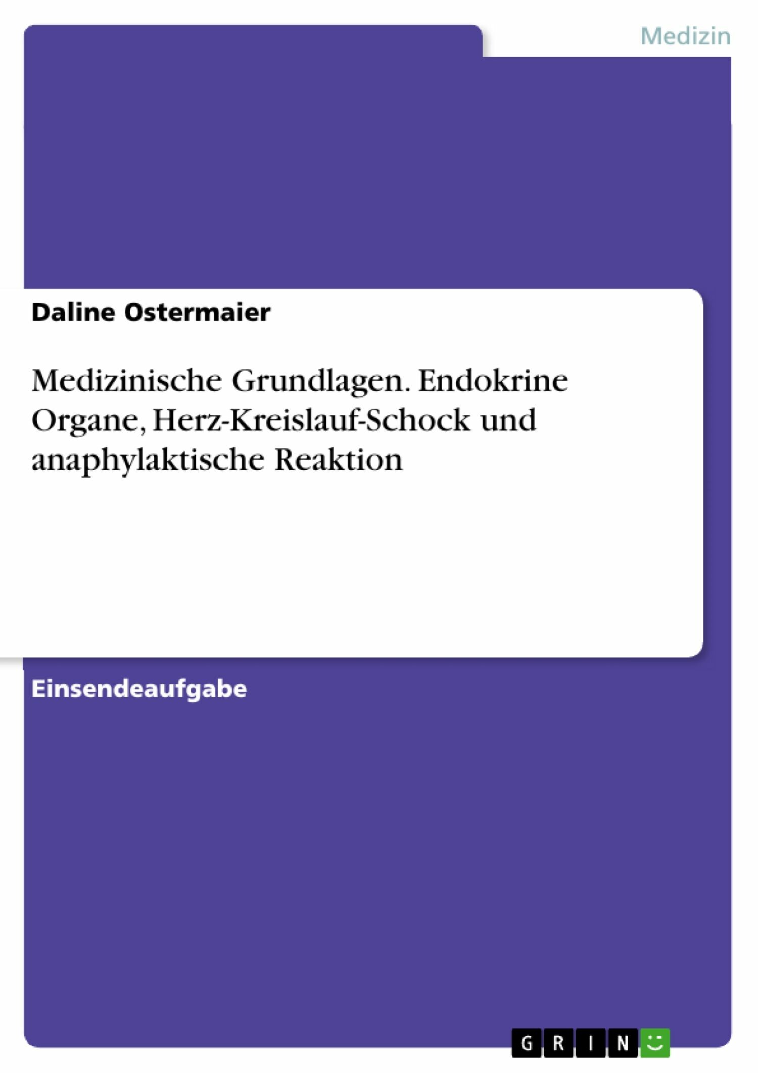 Medizinische Grundlagen. Endokrine Organe, Herz-Kreislauf-Schock und anaphylaktische Reaktion