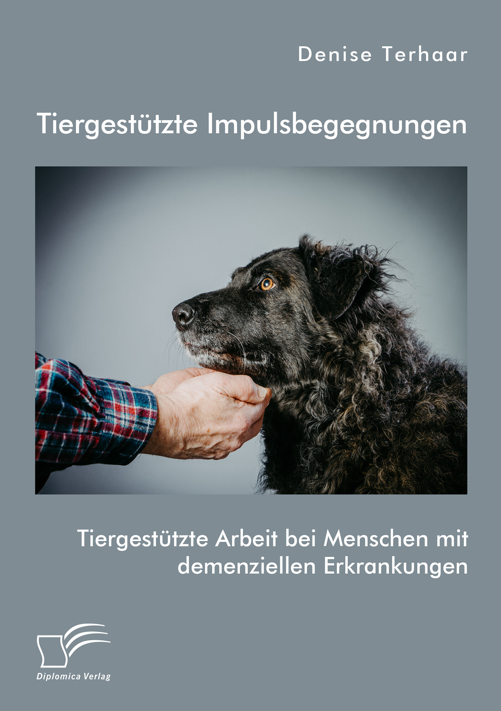 Cover Tiergestützte Impulsbegegnungen. Tiergestützte Arbeit bei Menschen mit demenziellen Erkrankungen