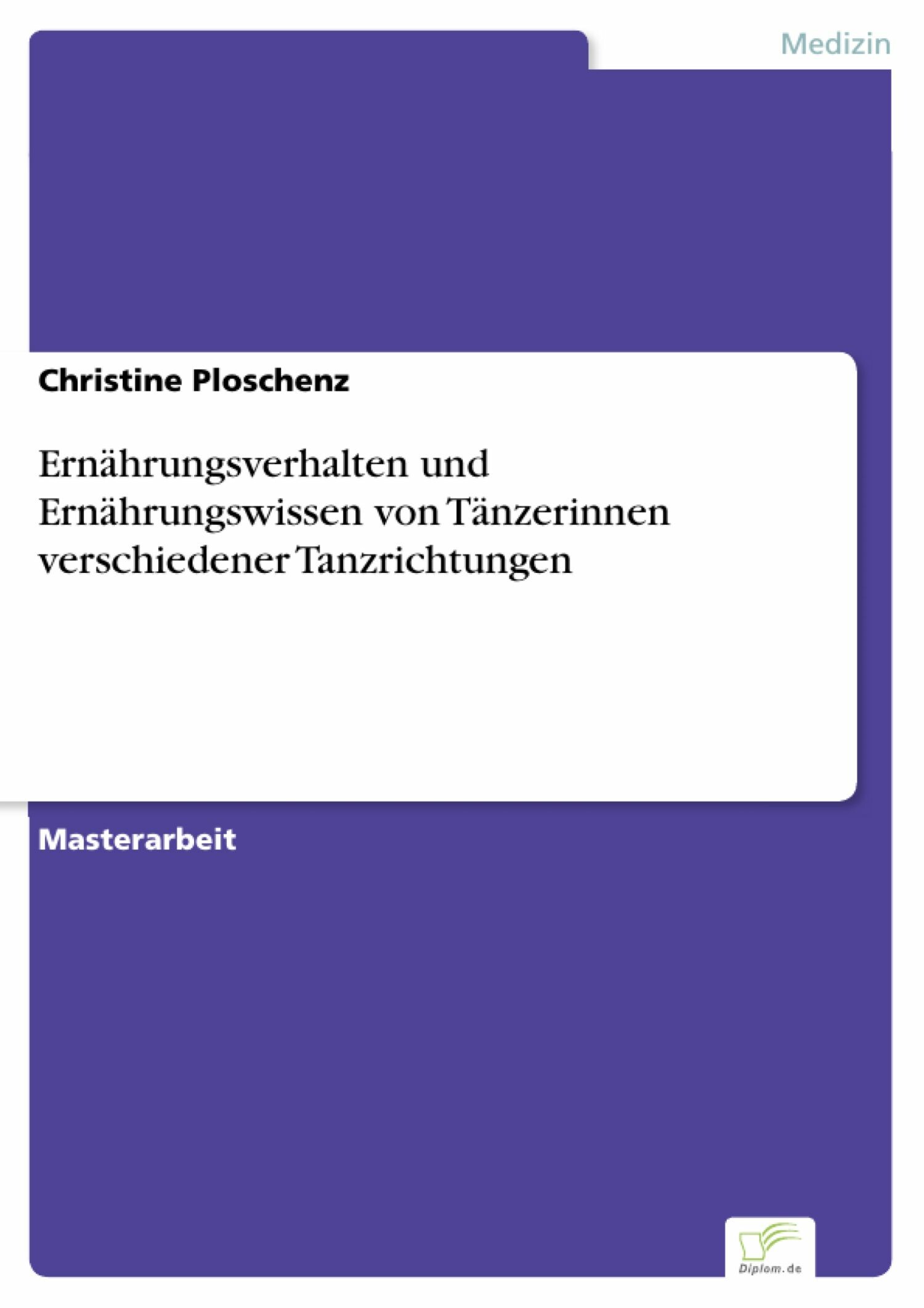 Cover Ernährungsverhalten und Ernährungswissen von Tänzerinnen verschiedener Tanzrichtungen