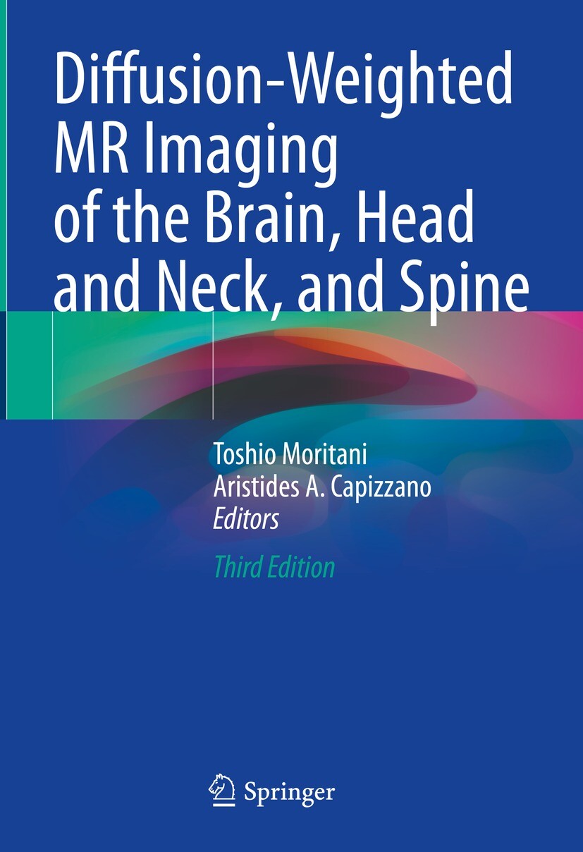 Diffusion Weighted Mr Imaging Of The Brain Head And Neck And Spine E Book