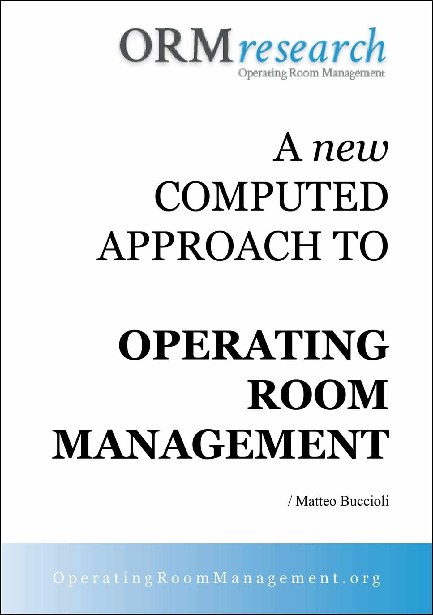 Cover A NEW COMPUTED APPROACH TO OR MANAGEMENT. Tracing Step by Step all the Surgical Path