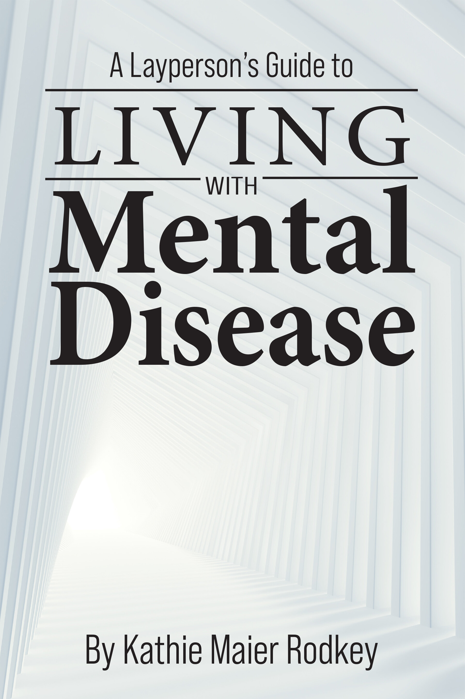 Cover A Layperson's Guide to Living with Mental Disease