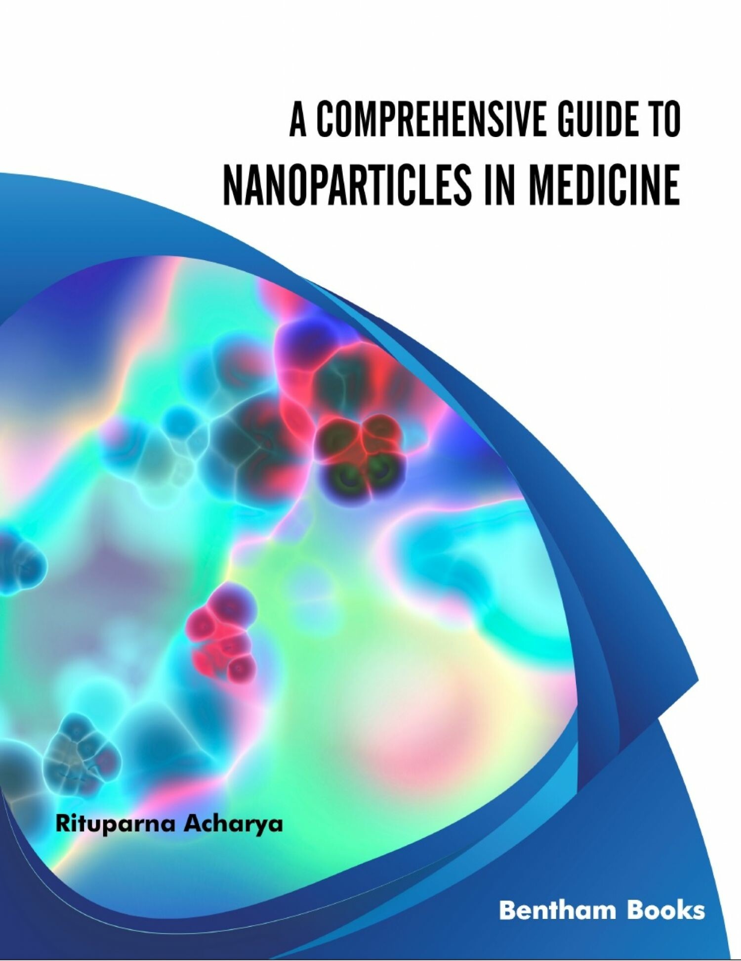 Cover A Comprehensive Guide to Nanoparticles in Medicine