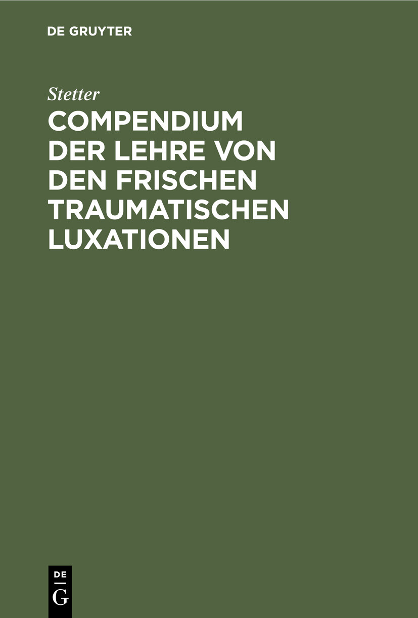 Cover Compendium der Lehre von den frischen traumatischen Luxationen