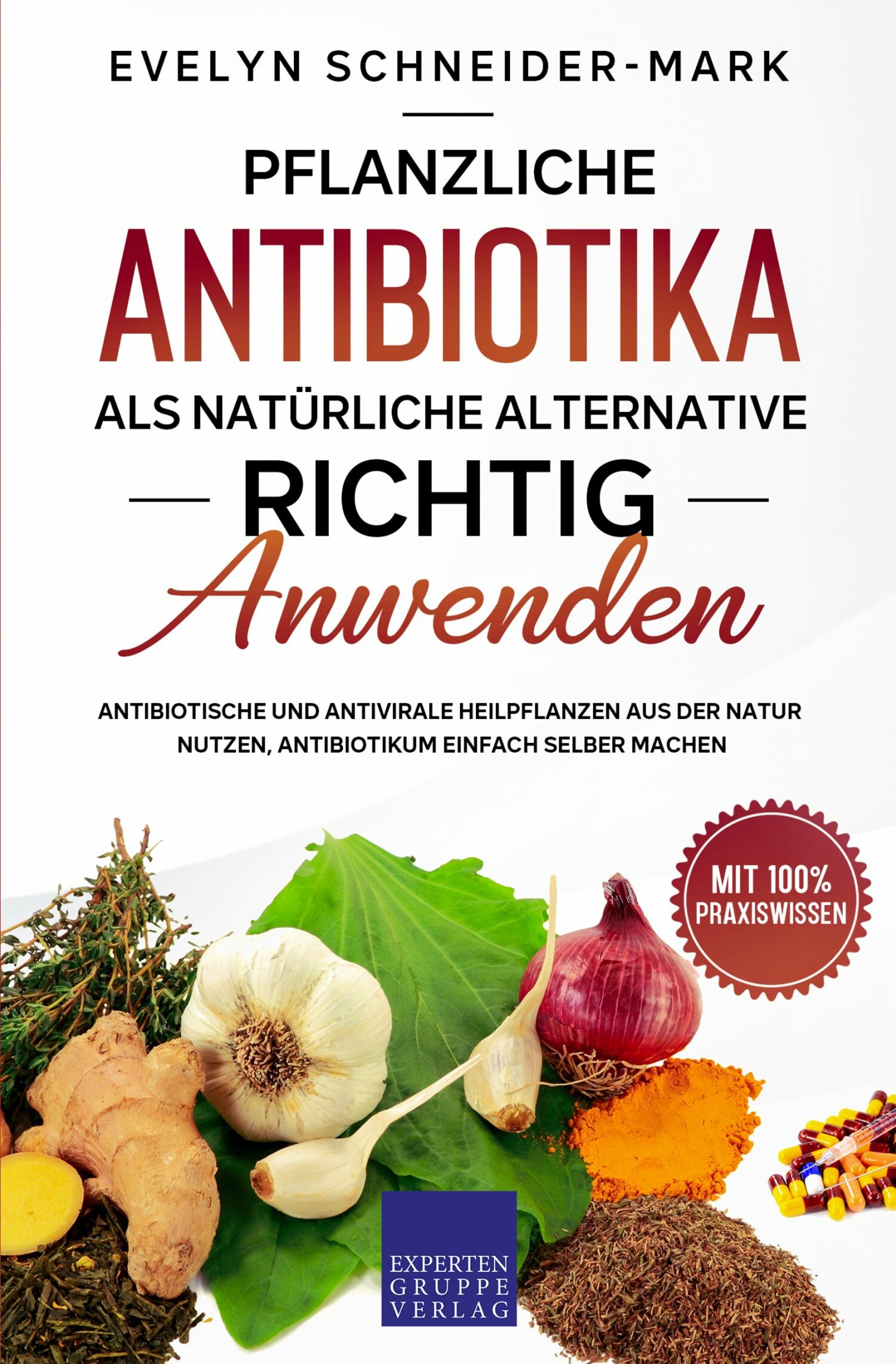 Cover Pflanzliche Antibiotika als natürliche Alternative richtig anwenden