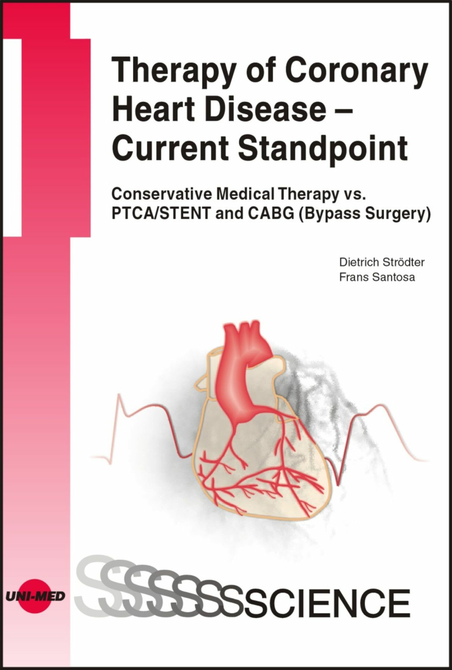 Cover Therapy of Coronary Heart Disease - Current Standpoint. Conservative Medical Therapy vs. PTCA/ STENT and CABG (Bypass Surgery)