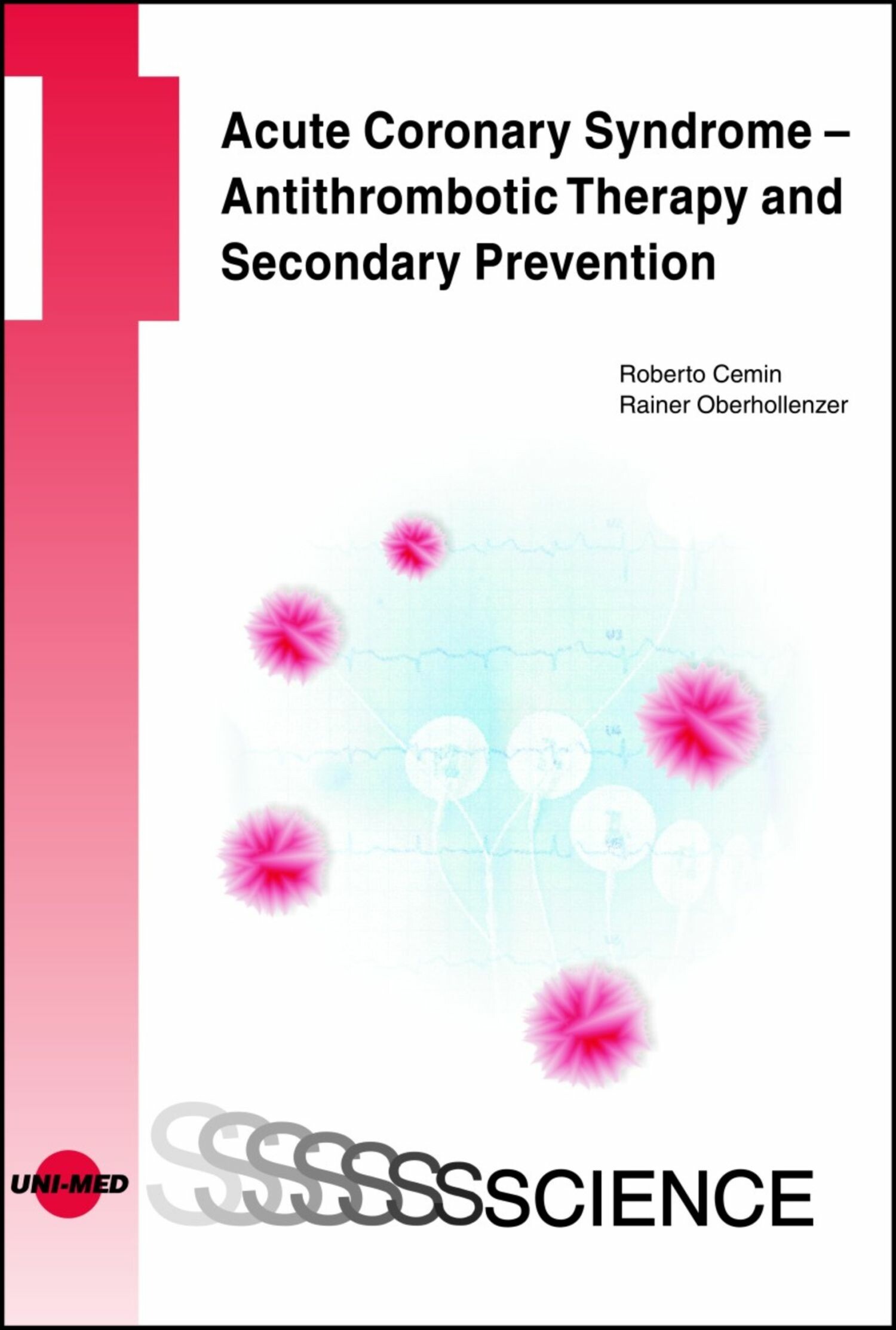 Cover Acute Coronary Syndrome - Antithrombotic Therapy and Secondary Prevention