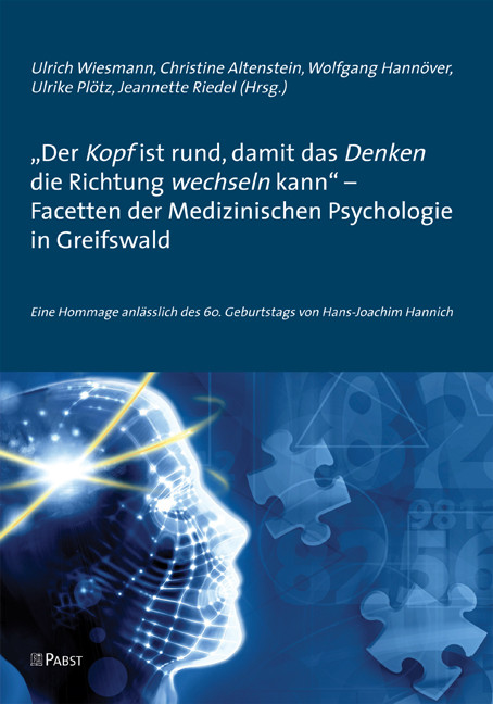 Cover 'Der Kopf ist rund, damit das Denken die Richtung wechseln kann' - Facetten der Medizinischen Psychologie in Greifswald