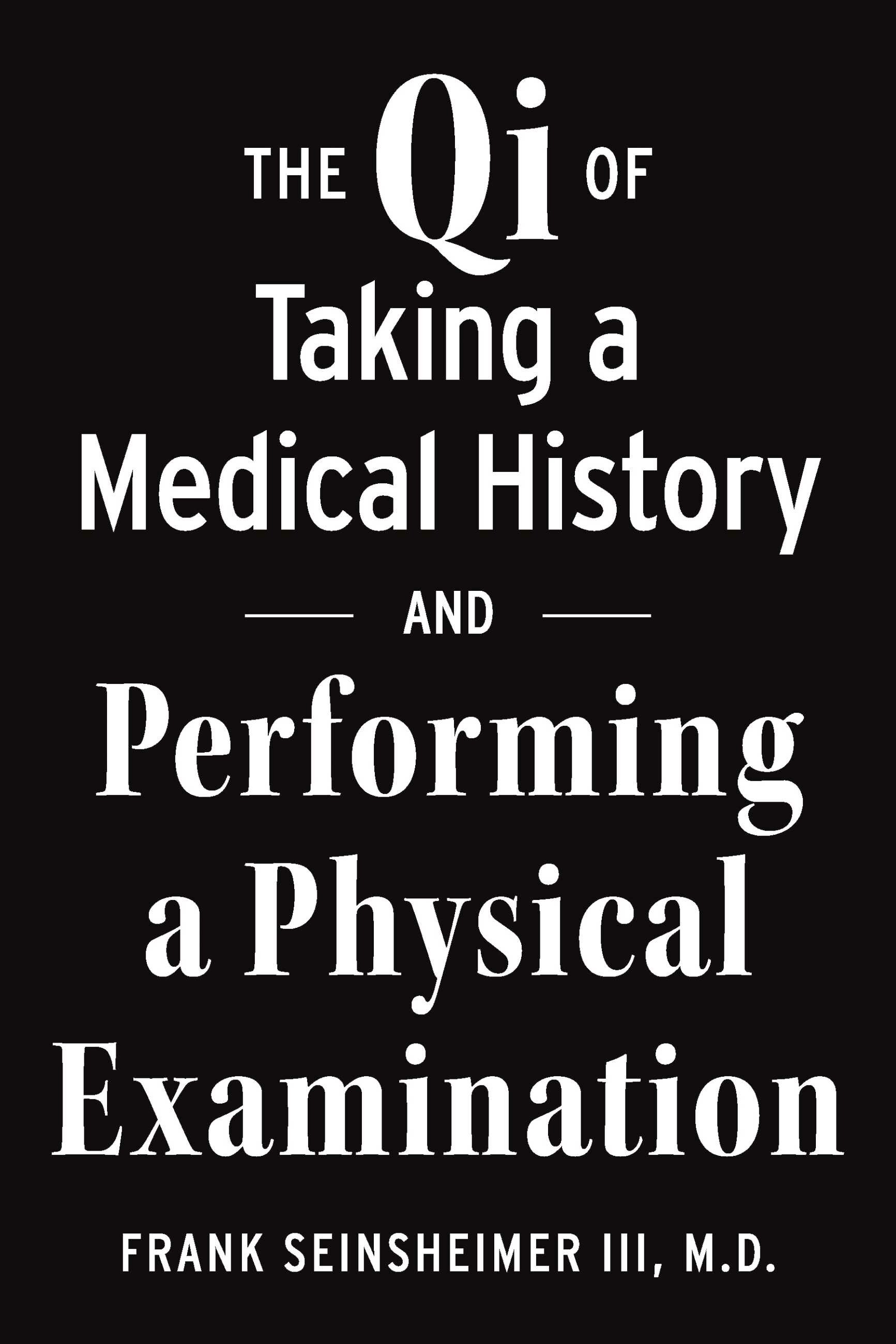 Cover The Qi of Taking a Medical History and Performing a Physical Examination